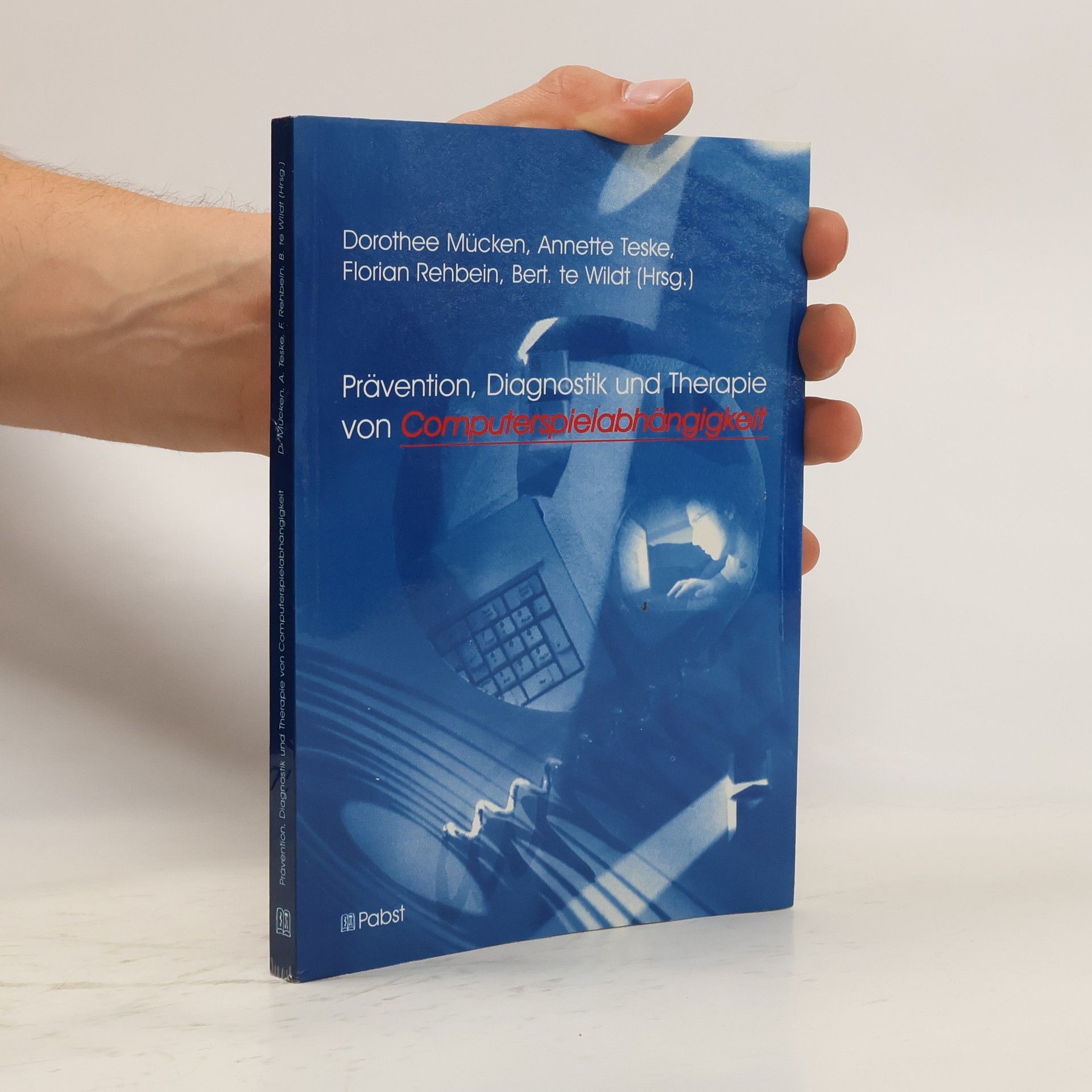 Dorothee Mücken Prävention, Diagnostik und Therapie von Computerspielabhängigkeit