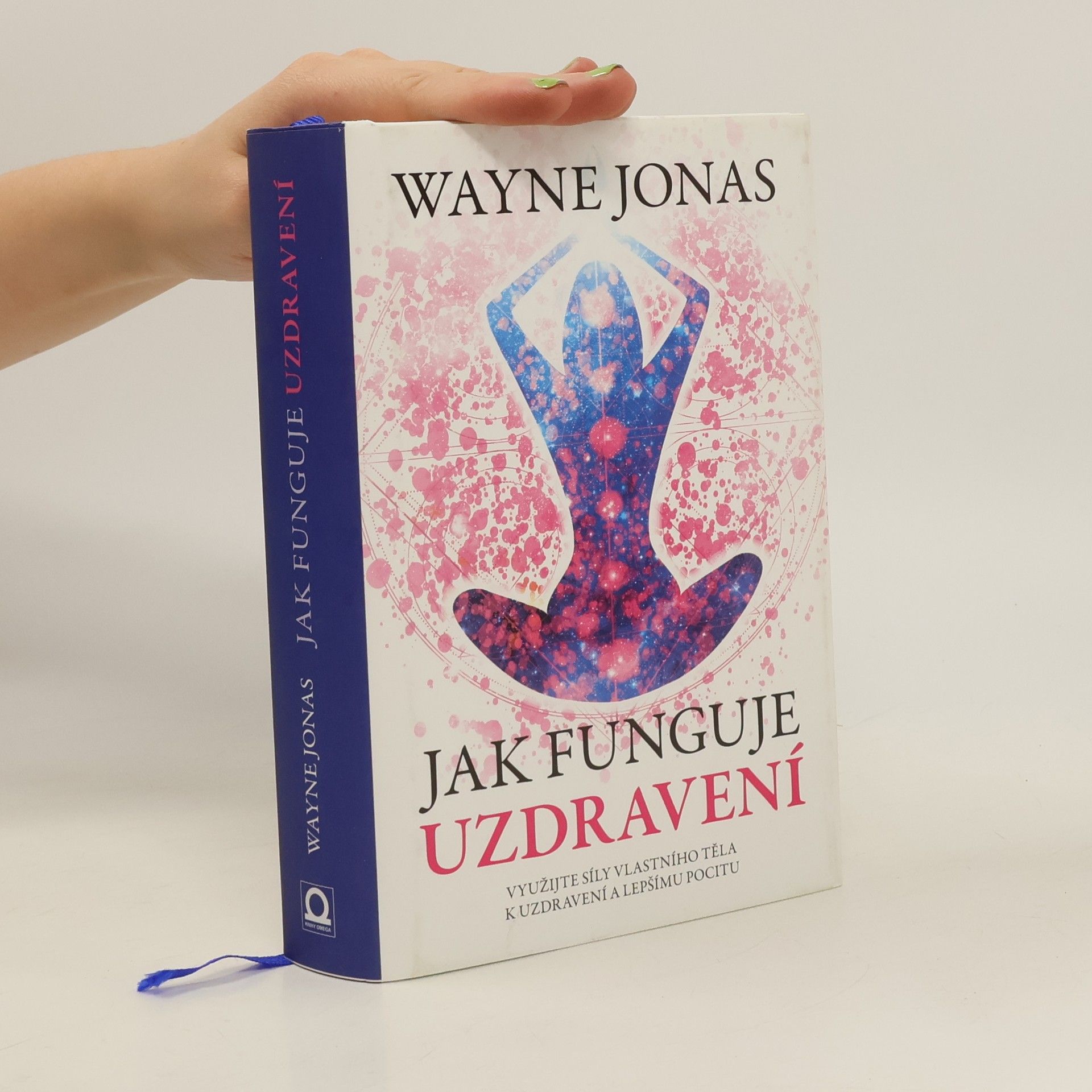 Wayne B. Jonas Jak funguje uzdravení