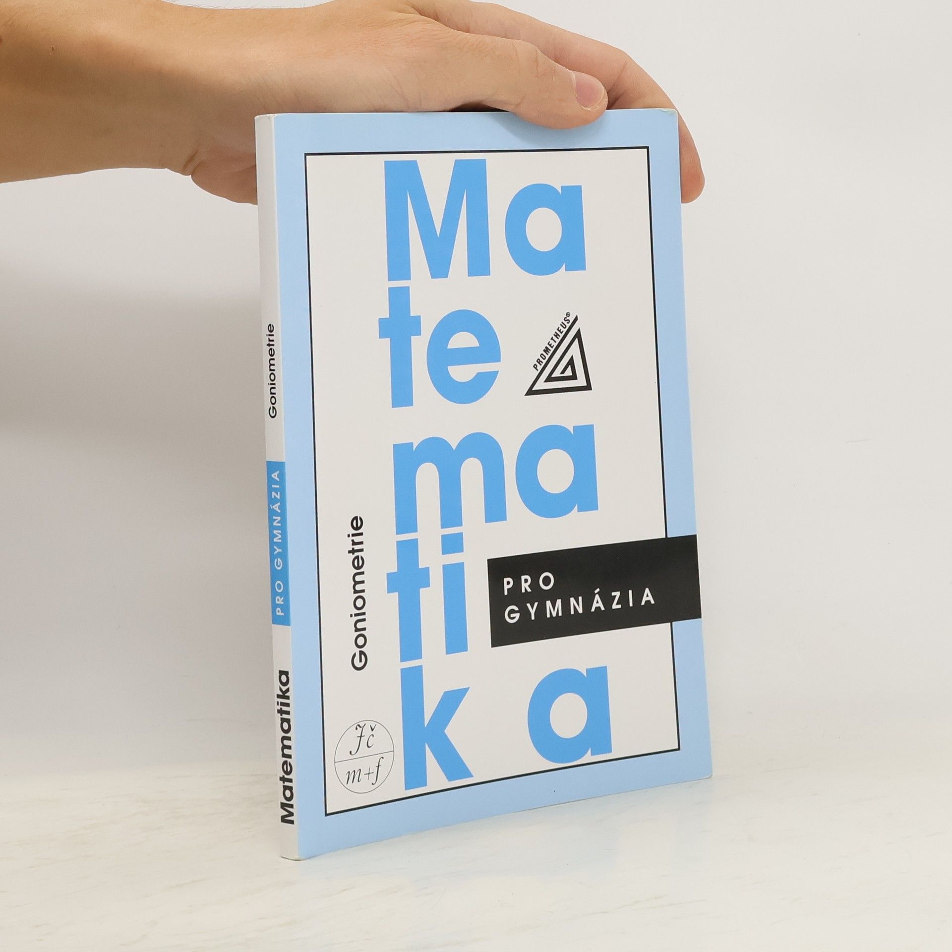 Oldřich Odvárko Matematika pro gymnázia. Goniometrie