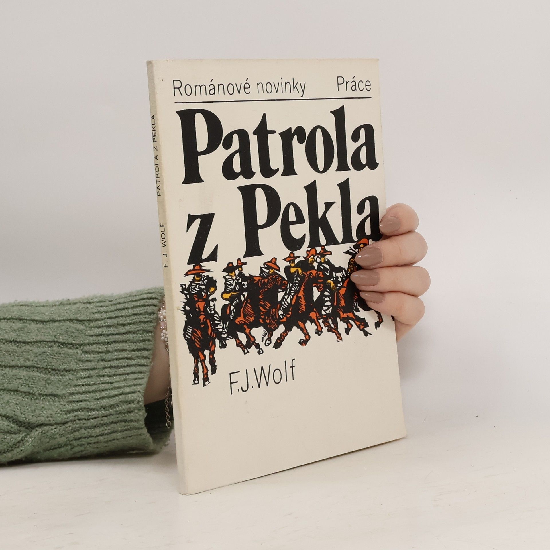 Wolf F. J. Patrola z pekla