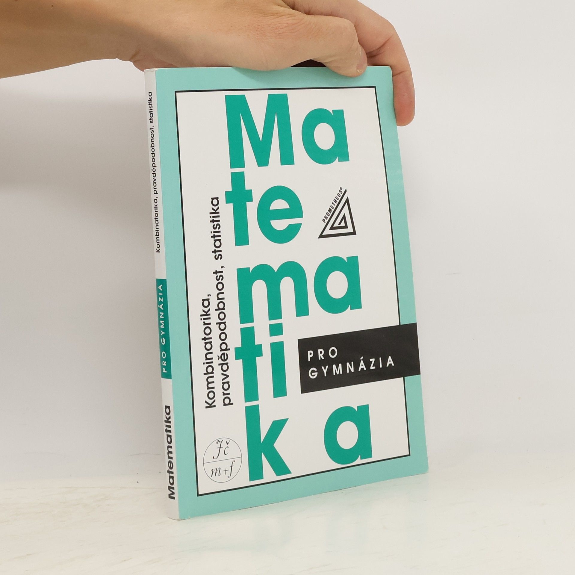 Emil Calda Matematika pro gymnázia. Kombinatorika, pravděpodobnost, statistika