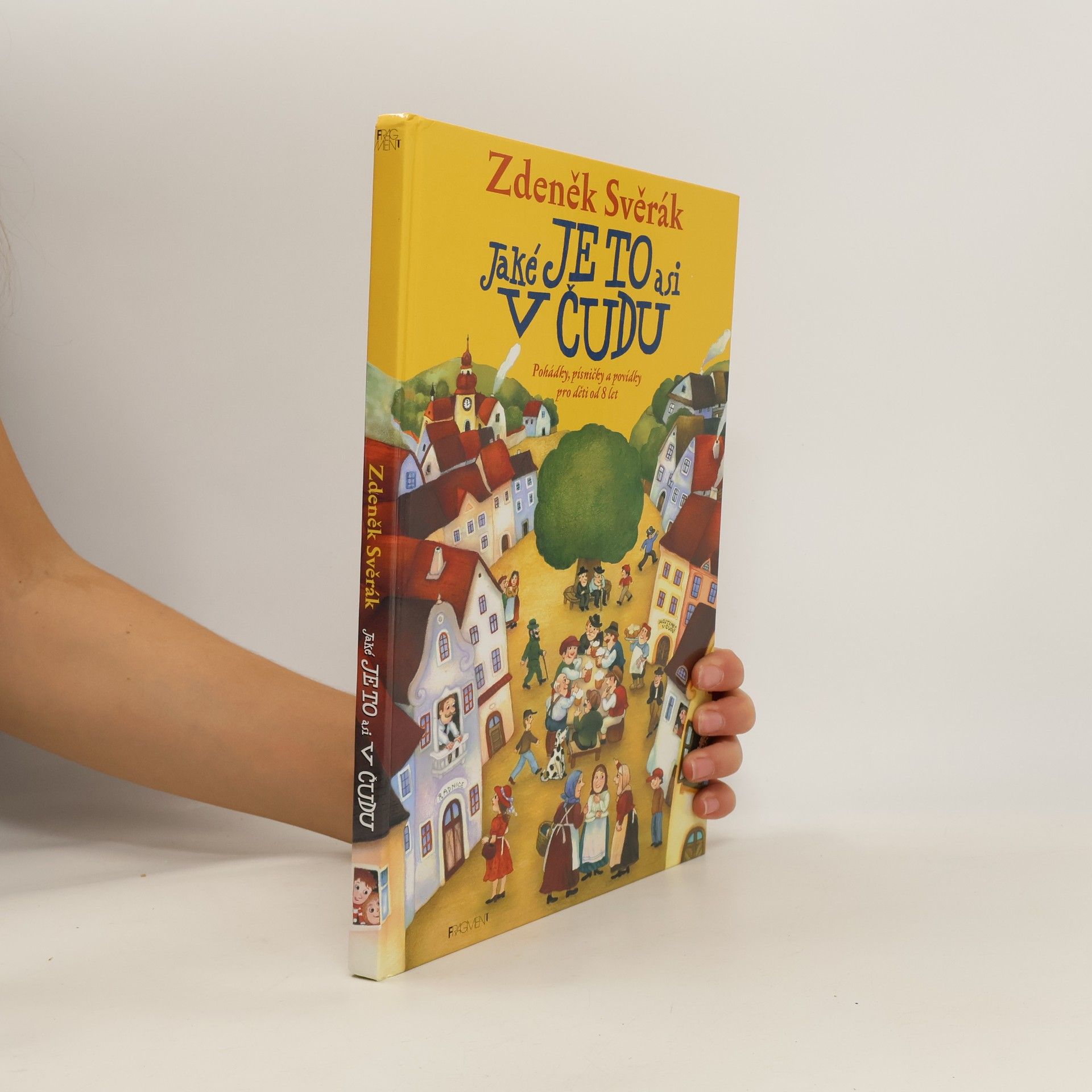 Zdeněk Svěrák Jaké je to asi v Čudu: Pohádky, písničky a povídky pro děti od 8 let