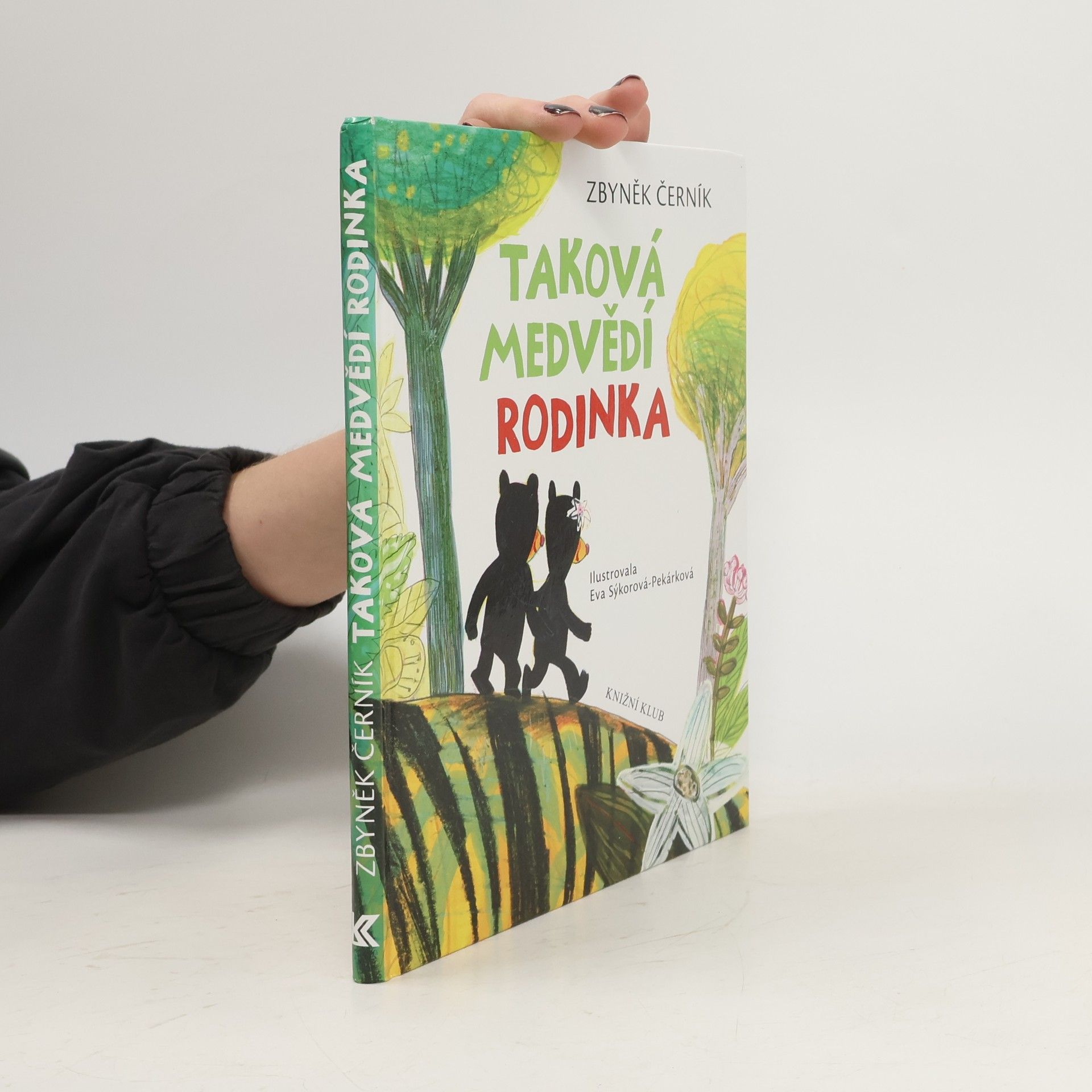 Zbyněk Černík Taková medvědí rodinka. ze života medvědů Kualy a Lumpura a jejich kamaráda Tygra