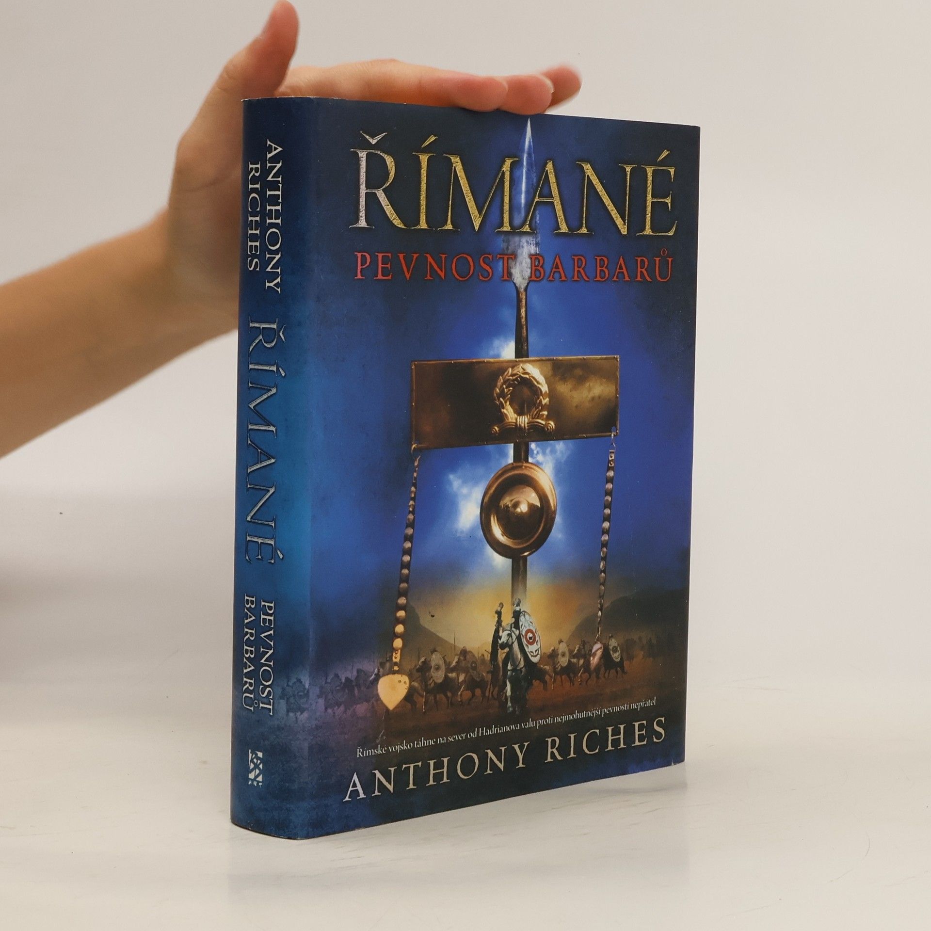 Anthony Riches Římané. Pevnost barbarů