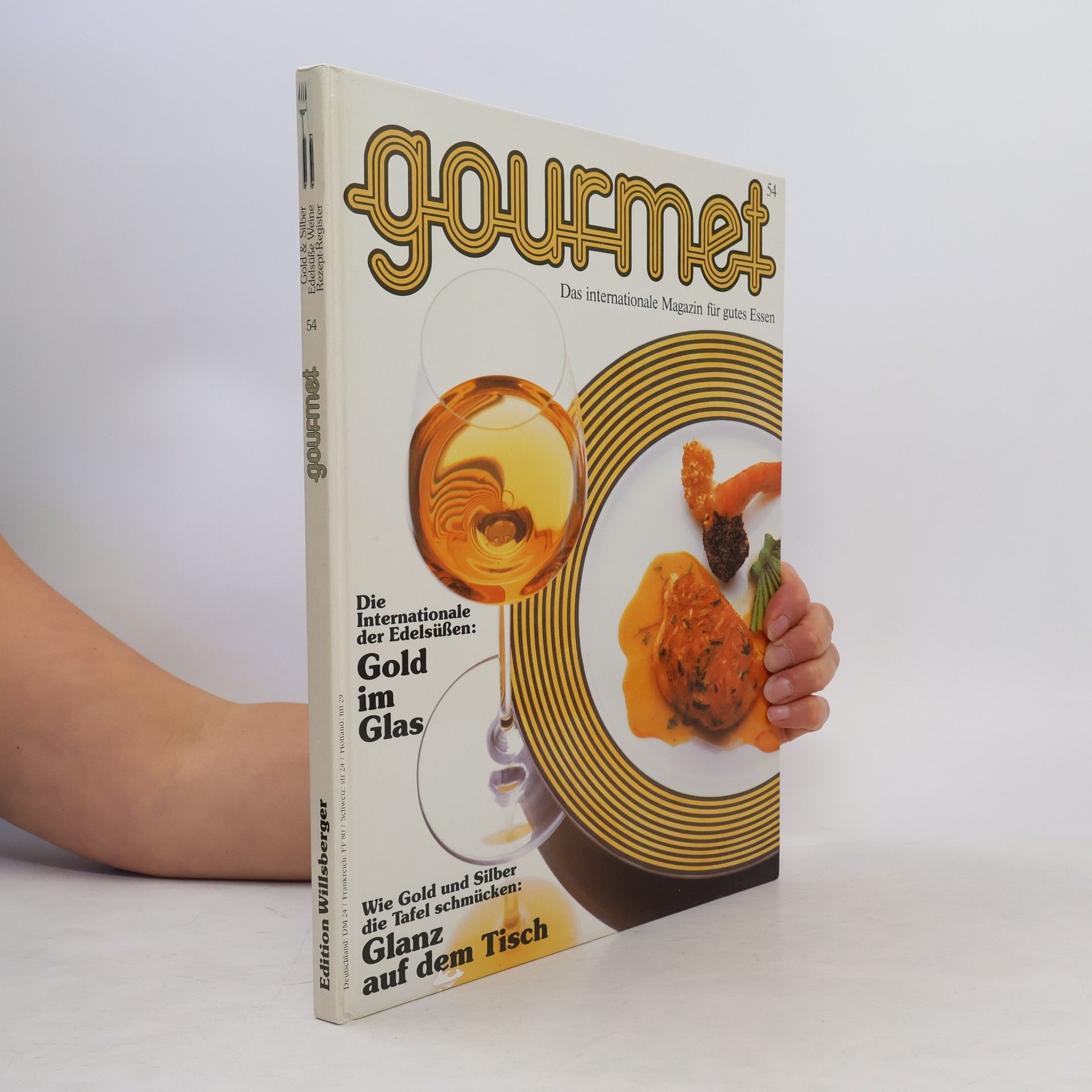 Autorenkollektiv Gourmet 54. Gold und Silber. Edelsüße Weine