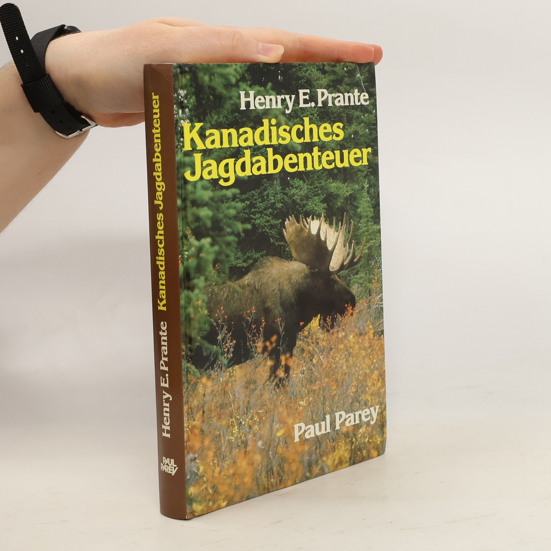 Henry E. Prante Kanadisches Jagdabenteuer