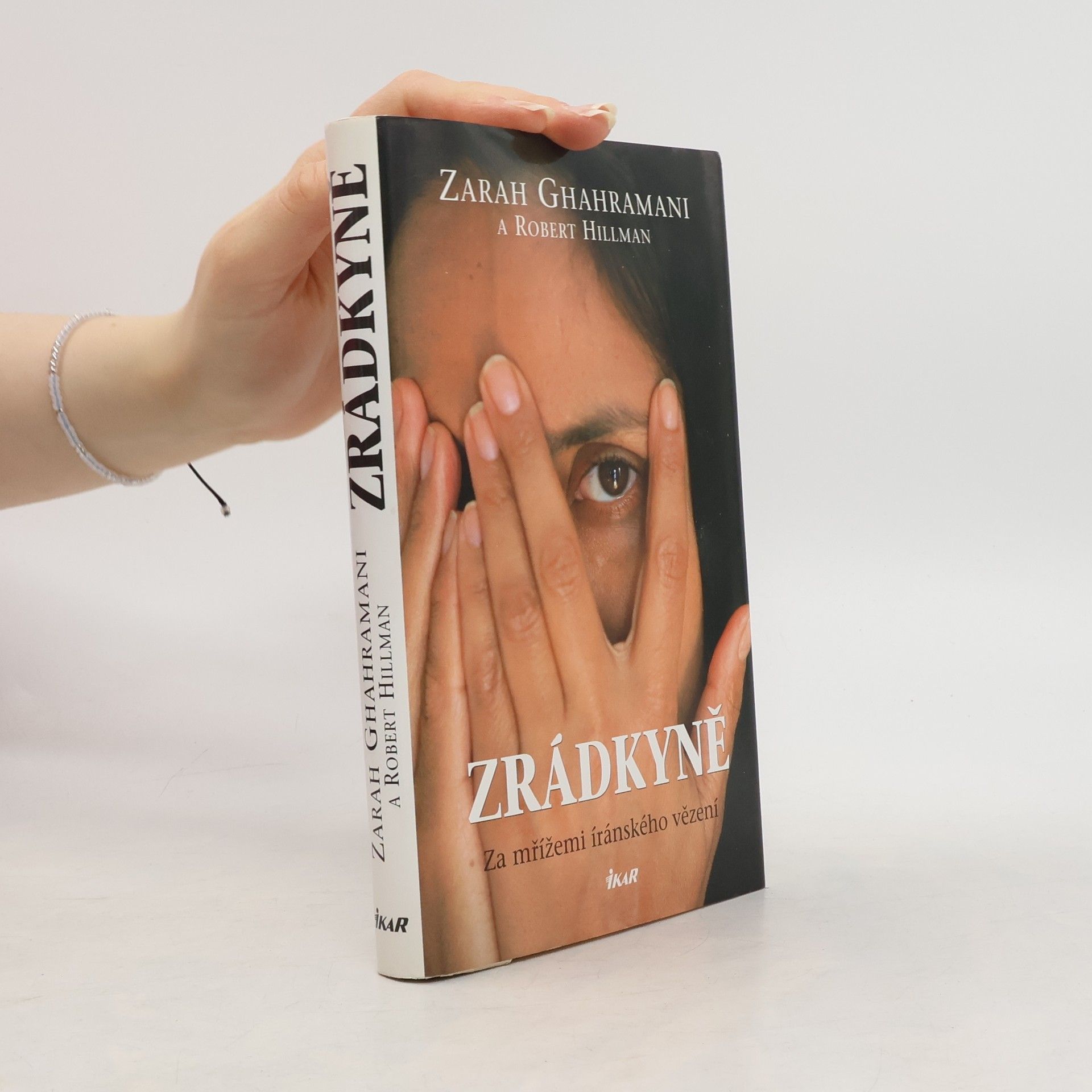 Zarah Ghahramani Zrádkyně. Za mřížemi íránského vězení