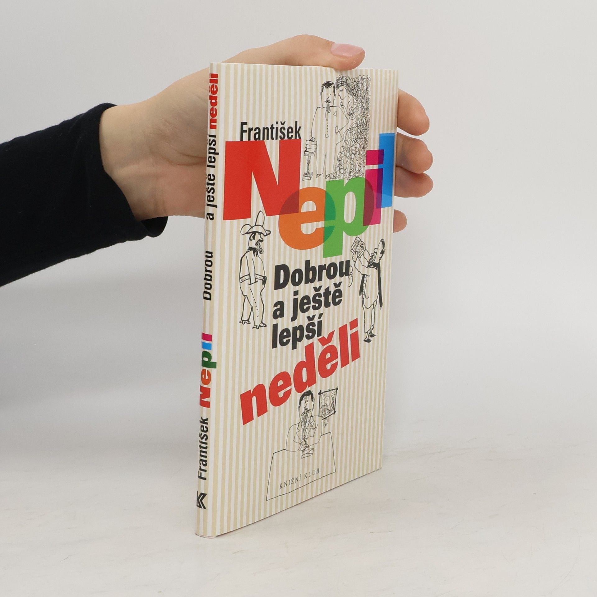 František Nepil Dobrou a ještě lepší neděli