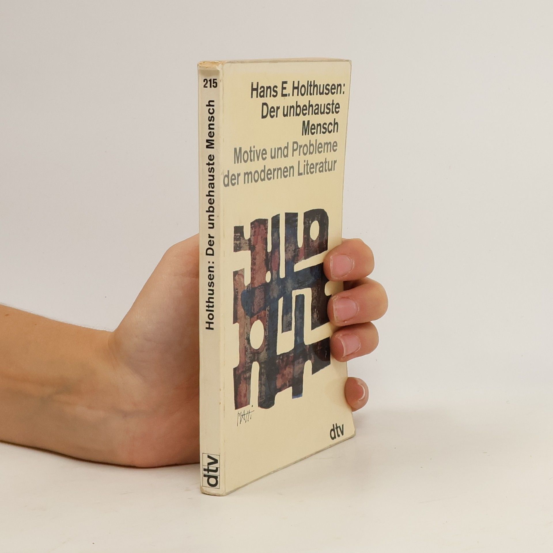 Hans E. Holthusen Der unbehauste Mensch: Motive und Probleme der modernen Literatur