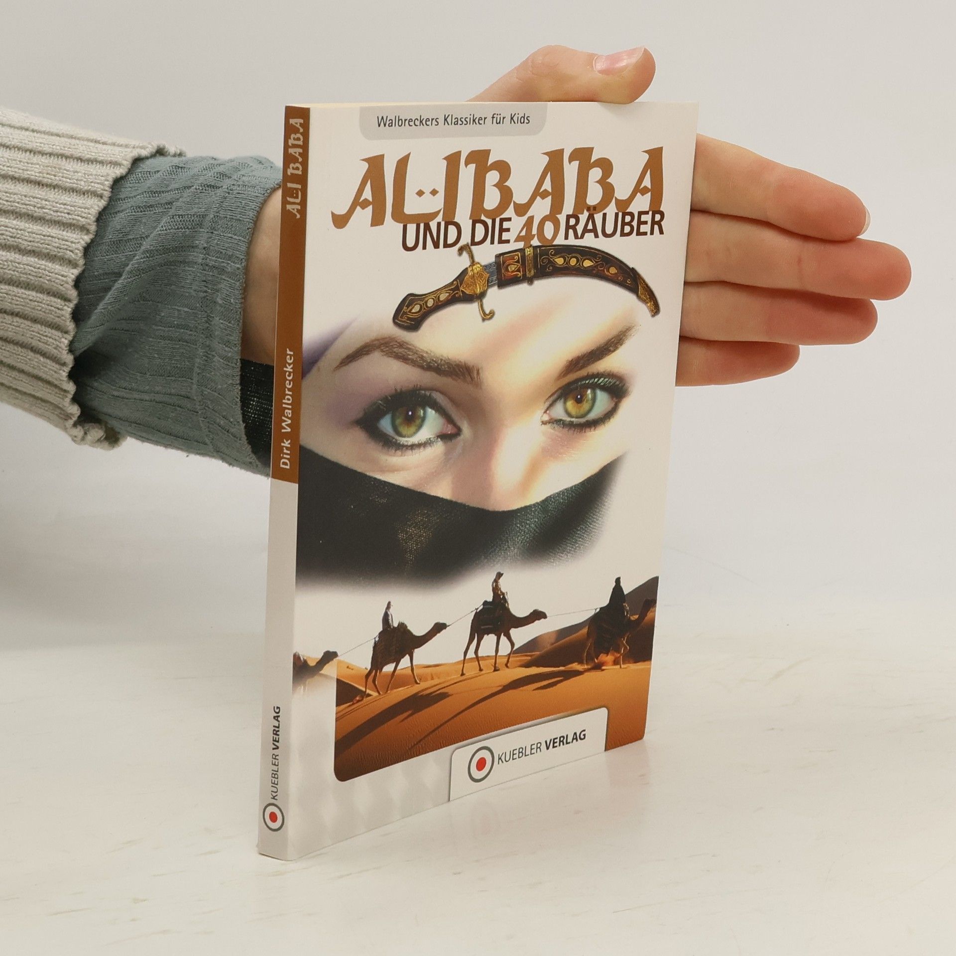 DIrk Welbrecker Ali Baba und die vierzig Räuber. Walbreckers Klassiker