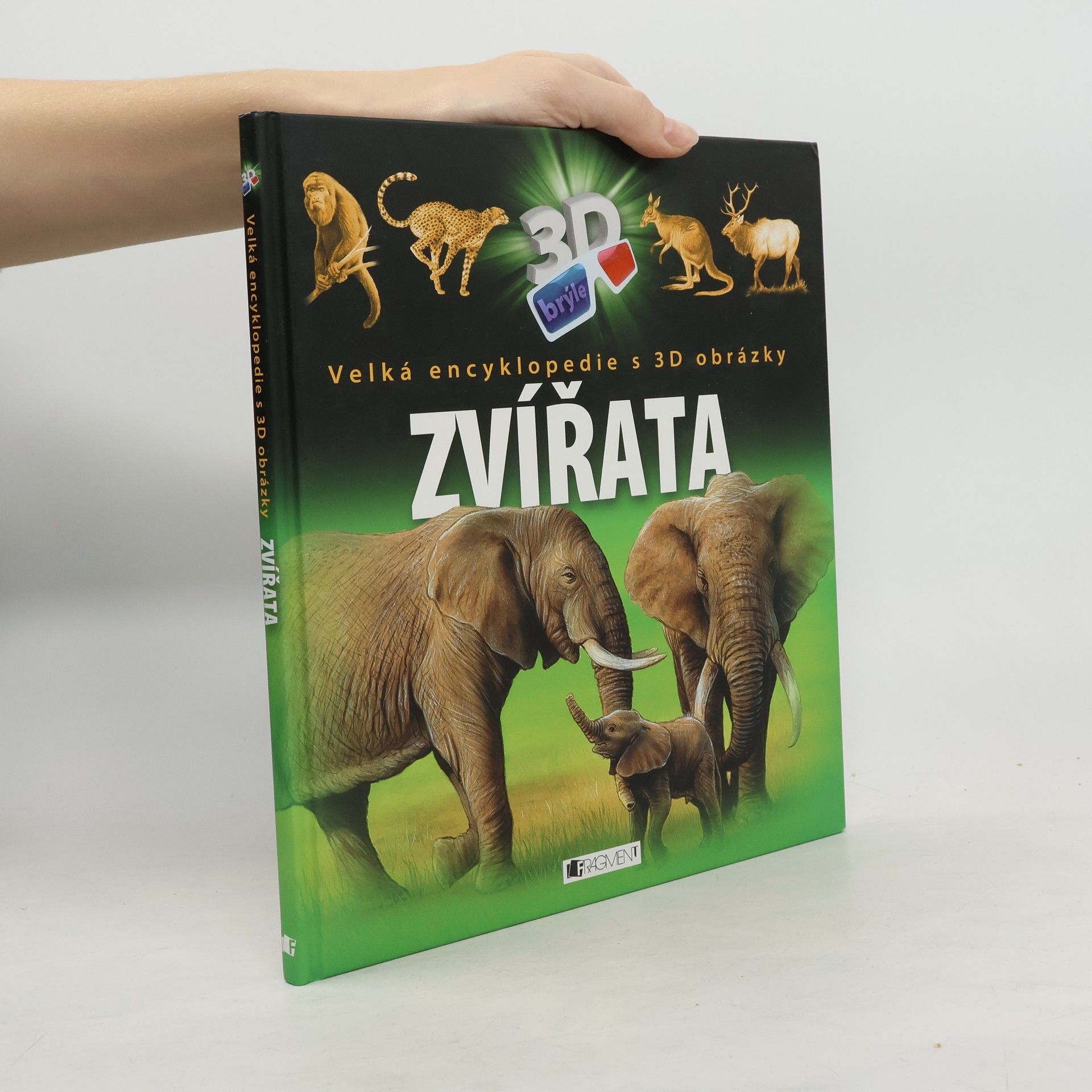 Ibolya Horváthné Czentye Zvířata: Velká encyklopedie s 3D obrázky