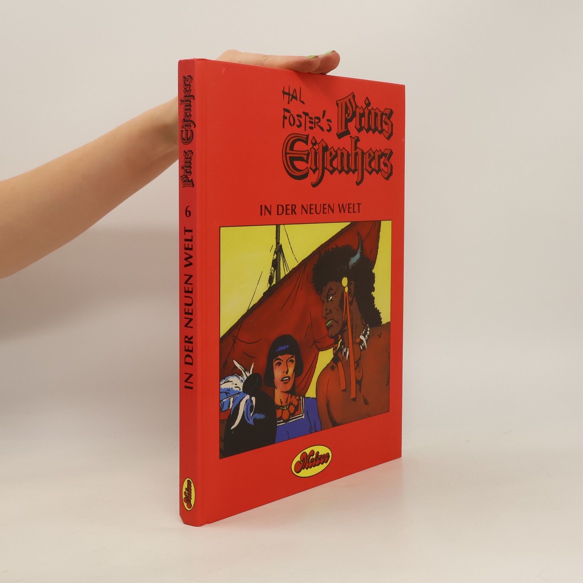 Harold Foster Prinz Eisenherz 6. In der neuen Welt