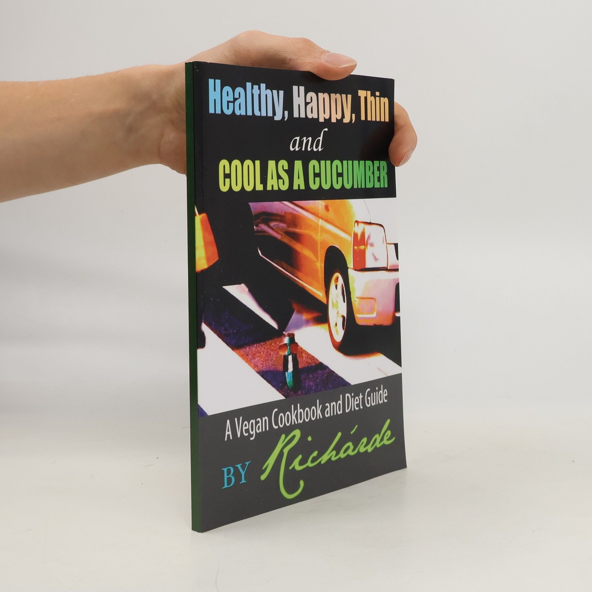 Richárde Healthy, Happy, Thin and Cool as a Cucumber