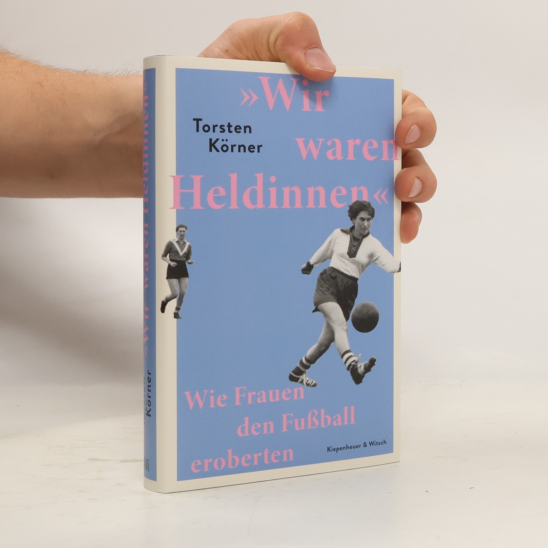 Torsten Körner Wir waren Heldinnen