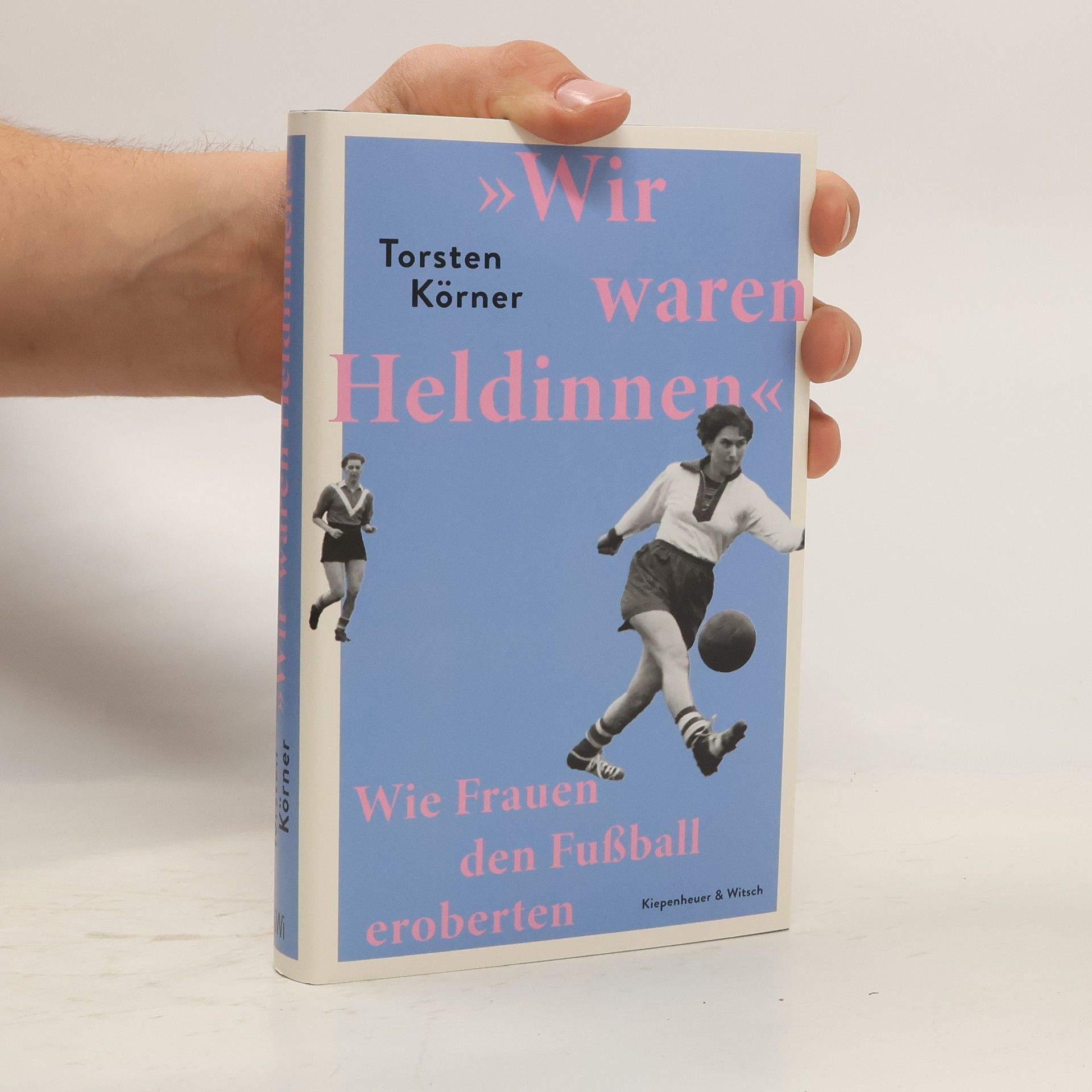Torsten Körner Wir waren Heldinnen
