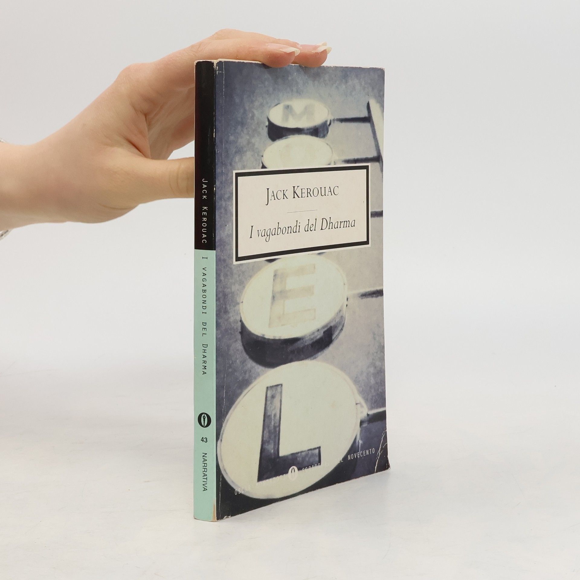 Jack Kerouac Oscar Il Novecento - 43: I vagabondi del Dharma