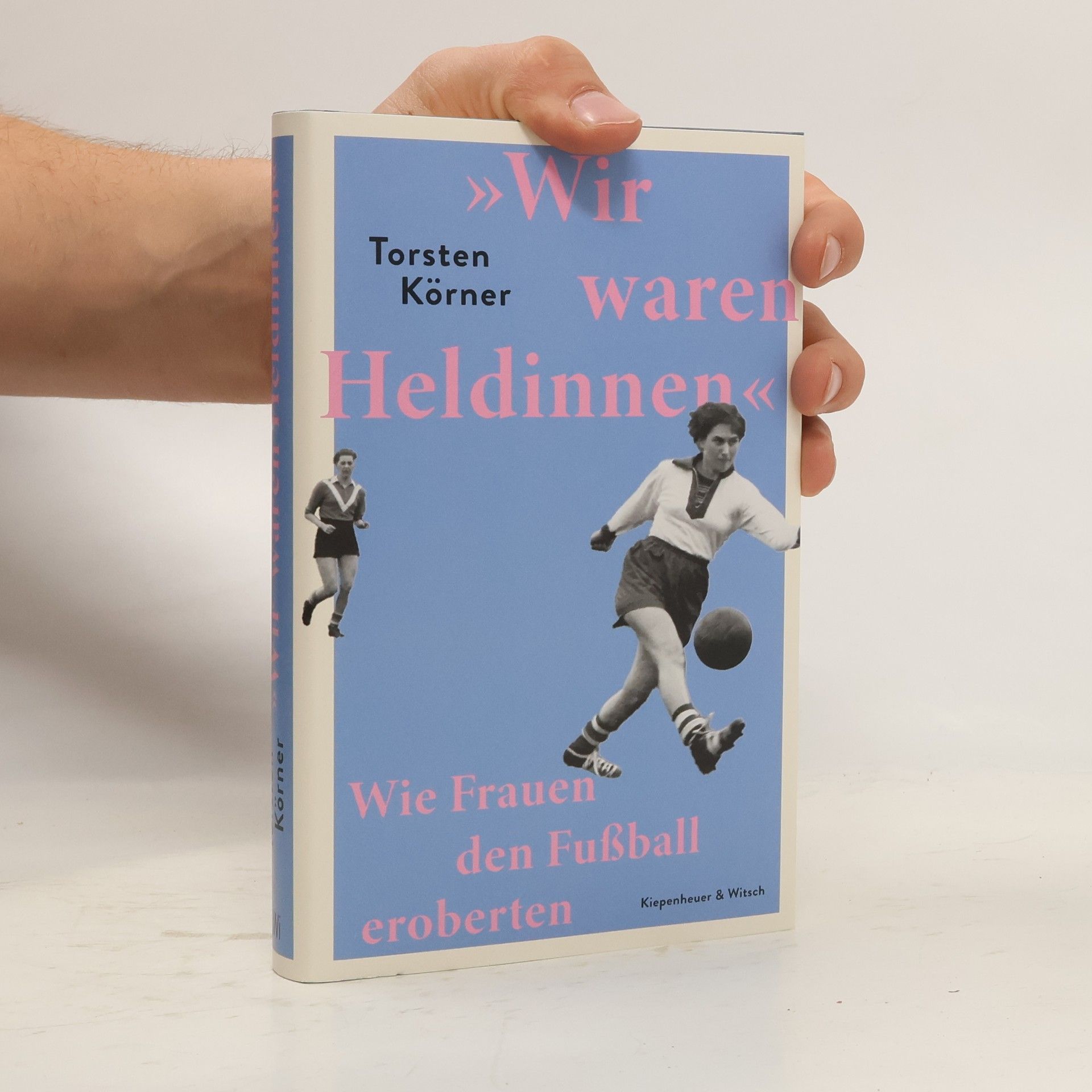 Torsten Körner Wir waren Heldinnen