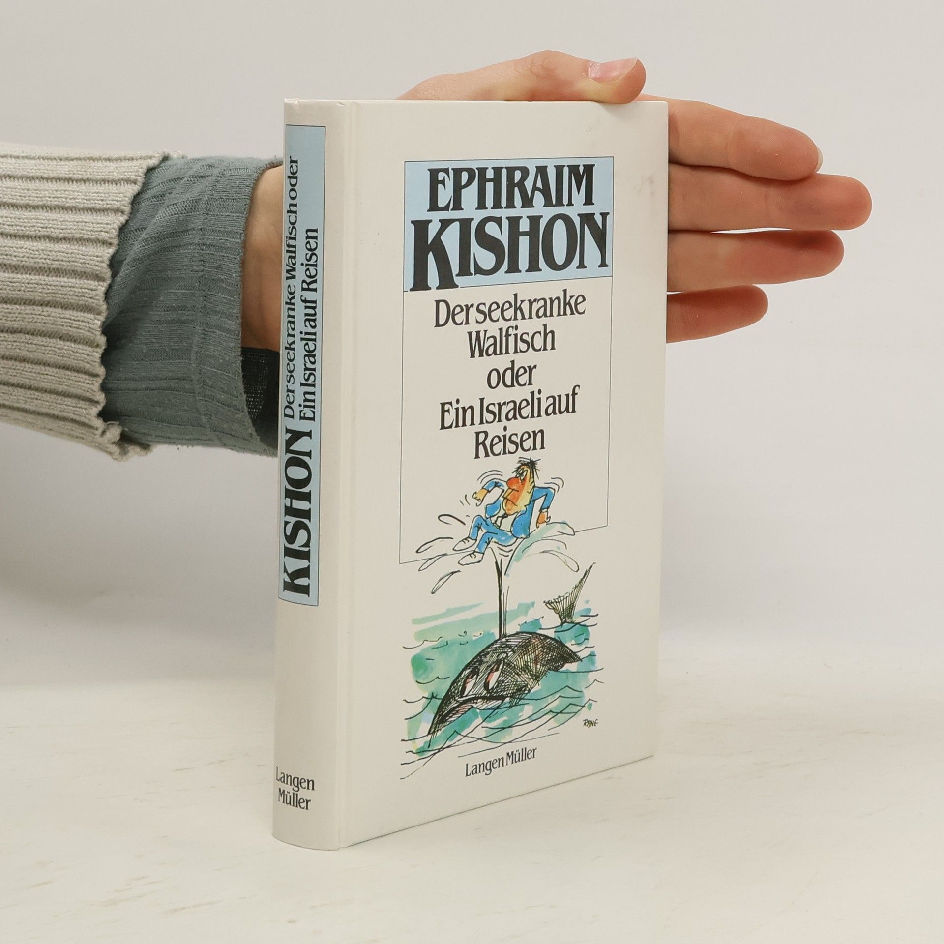 Ephraim Kishon Der seekranke Walfisch, oder, Ein Israeli auf Reisen : Satiren