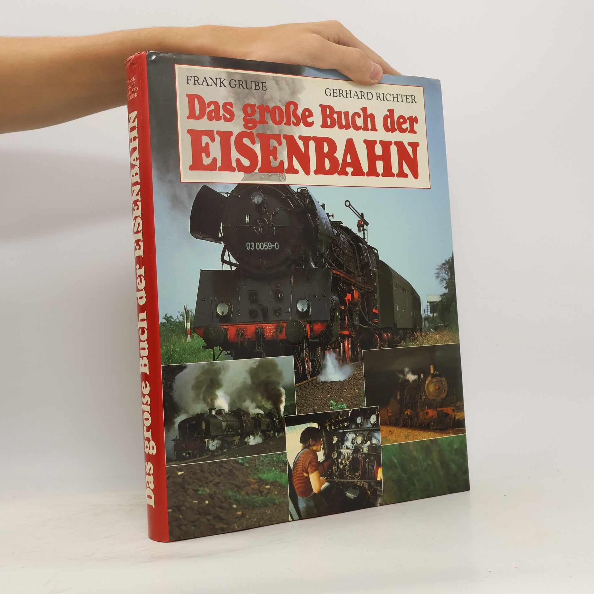 Frank Grube Das grosse Buch der Eisenbahn