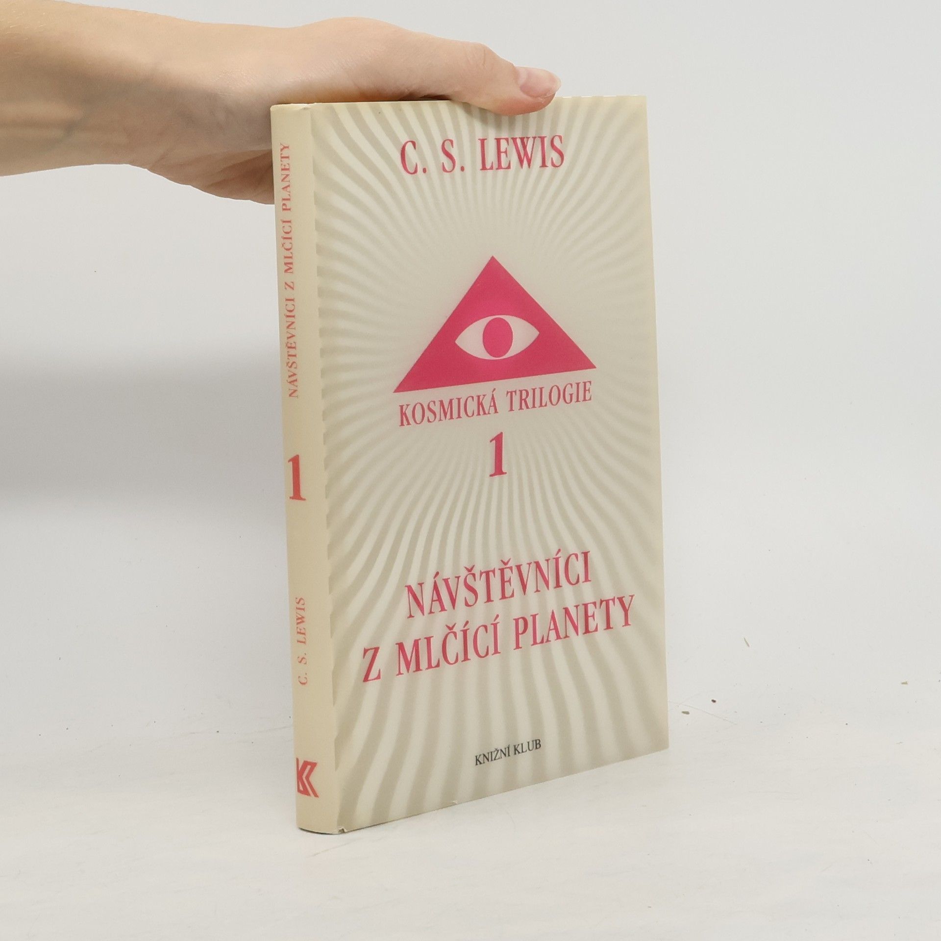 Clive Staples Lewis Kosmická trilogie. 1, Návštěvníci z Mlčící planety