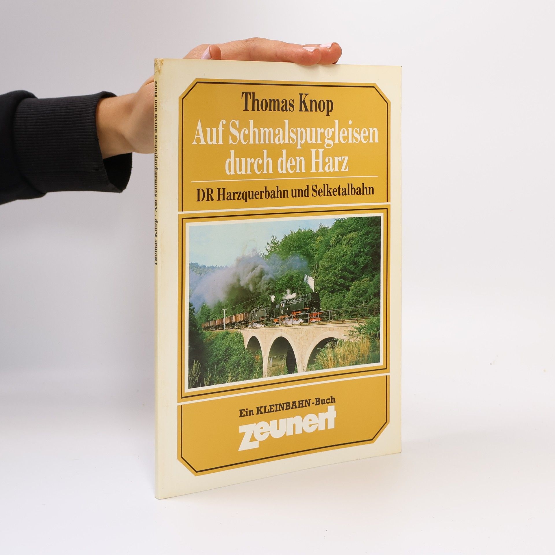 Thomas Knop Auf Schmalspurgleisen durch den Harz