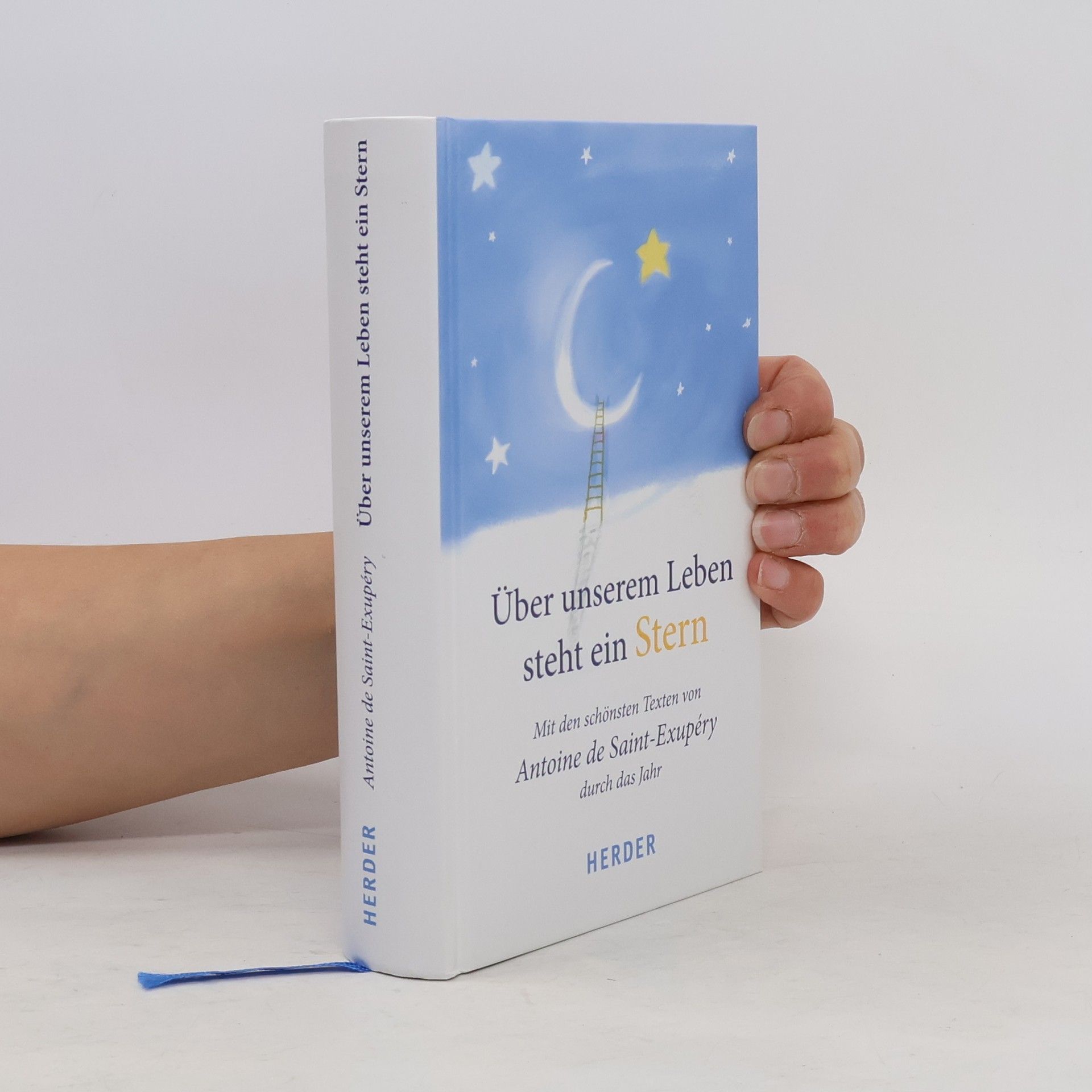 Antoine de Saint-Exupéry Über unserem Leben steht ein Stern