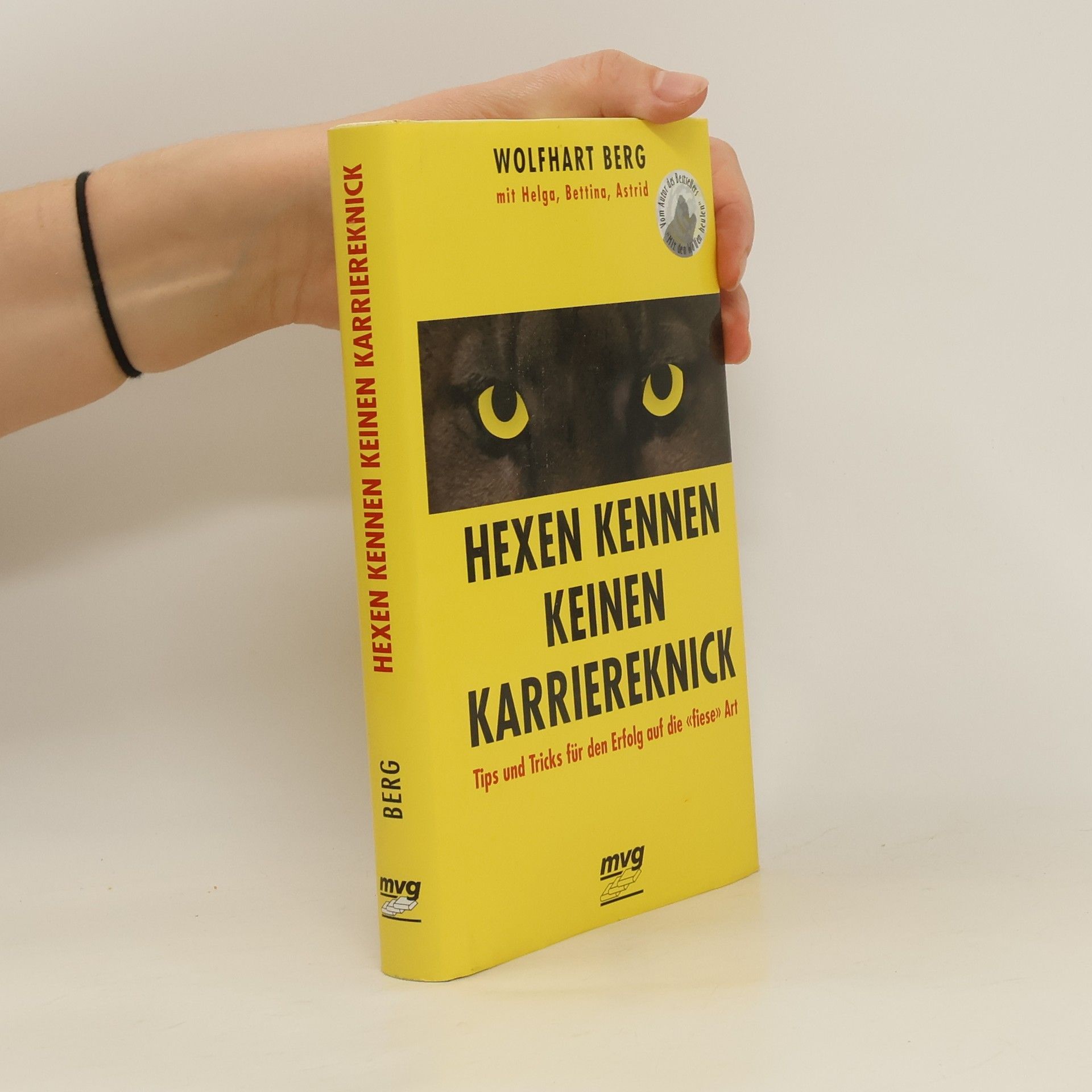 Wolfhart Berg Hexen kennen keinen Karriereknick!