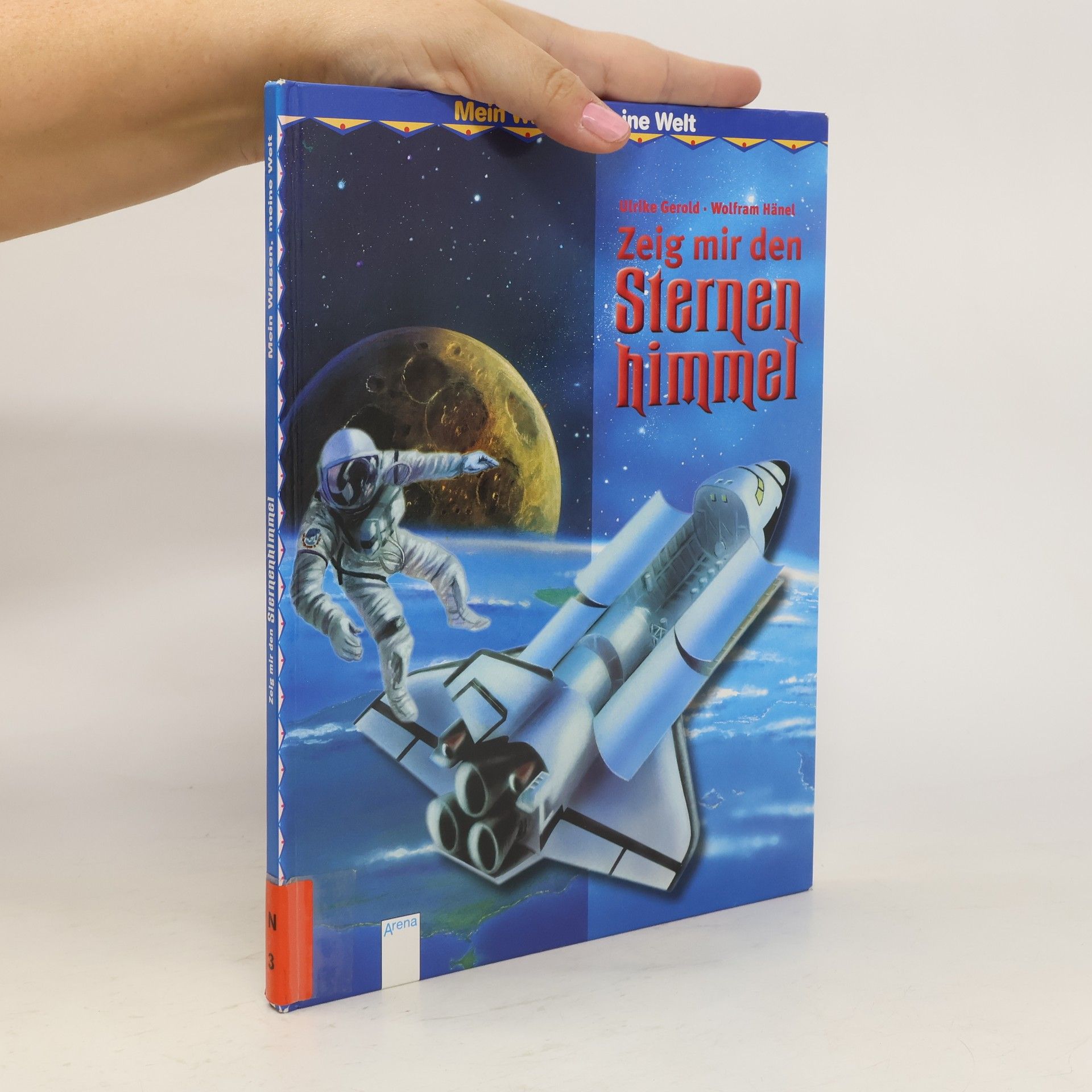 Ulrike Gerold Mein Wissen, meine Welt. Zeig mir den Sternenhimmel.