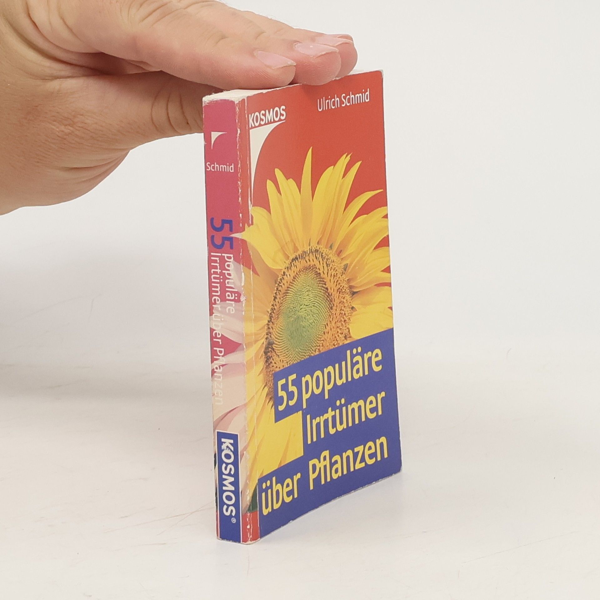 Ulrich Schmid 55 populäre Irrtümer über Pflanzen