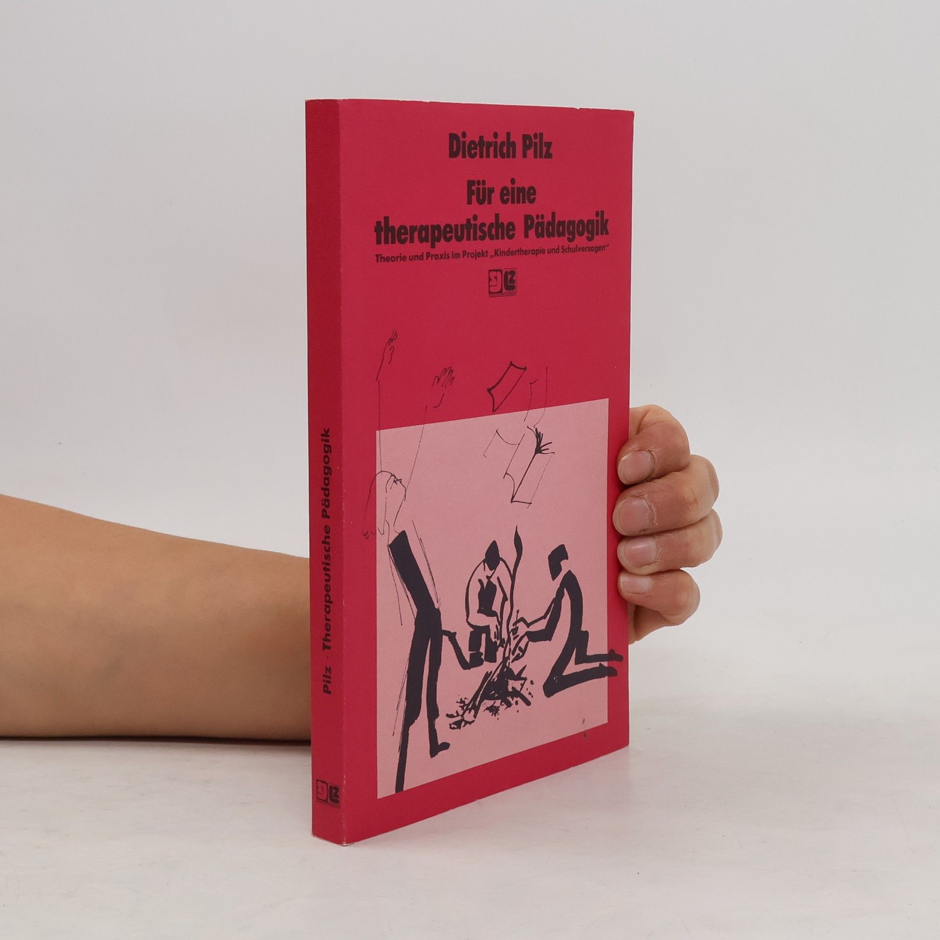 Dietrich Pilz Für eine therapeutische Pädagogik