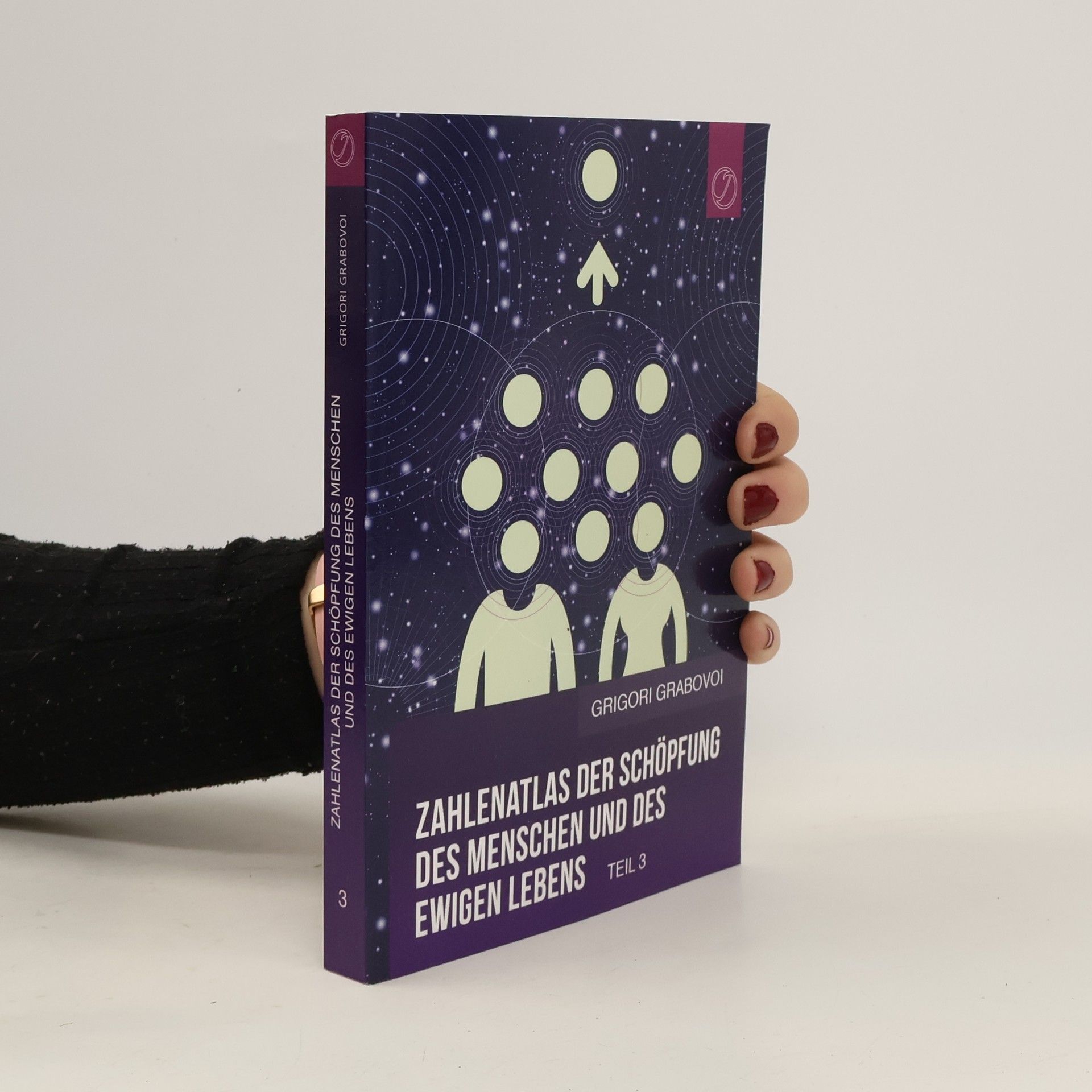 Zahlenatlas der Schöpfung des Menschen und des Ewigen Lebens - German edition