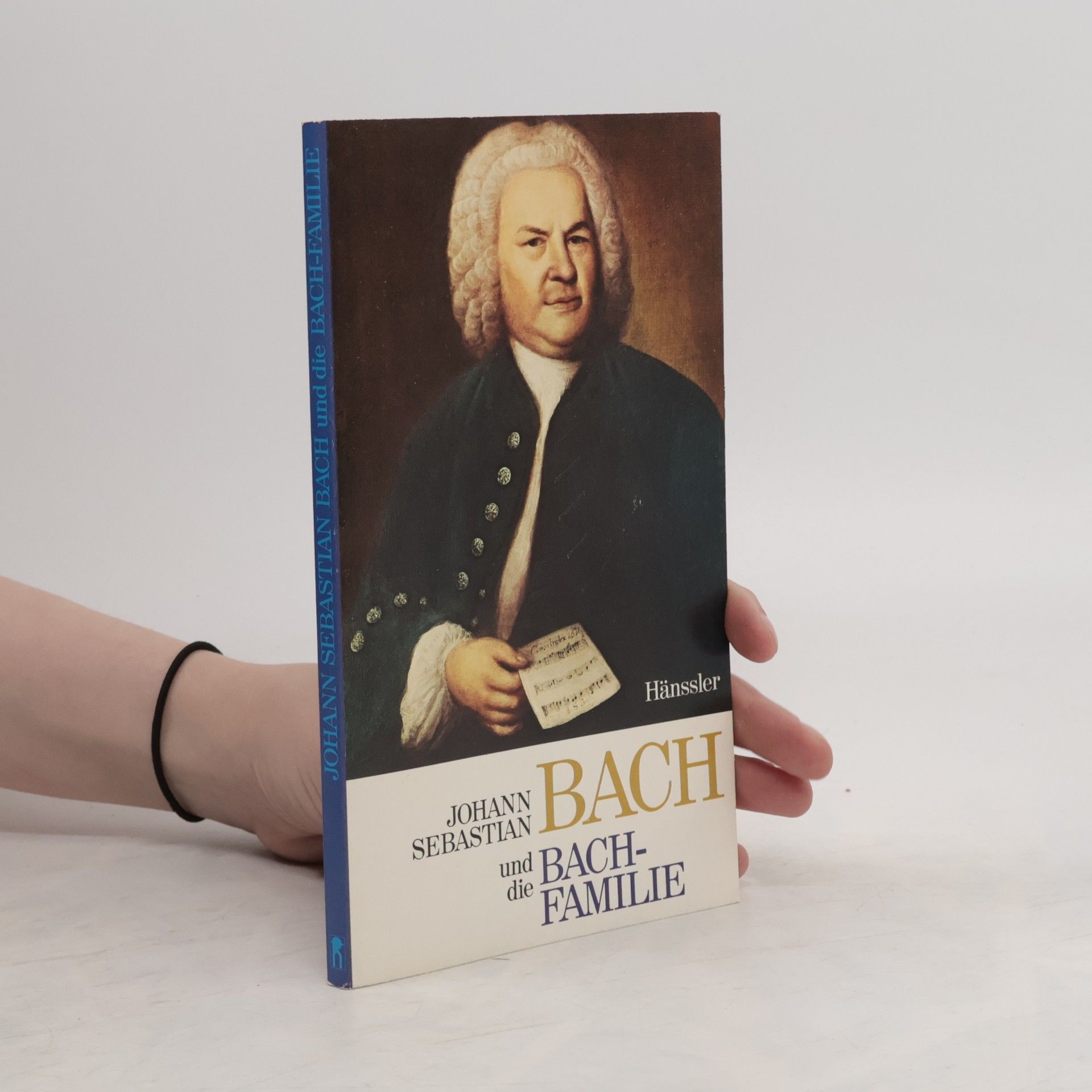 Autorenkollektiv Johann Sebastian Bach und die Bach-Familie