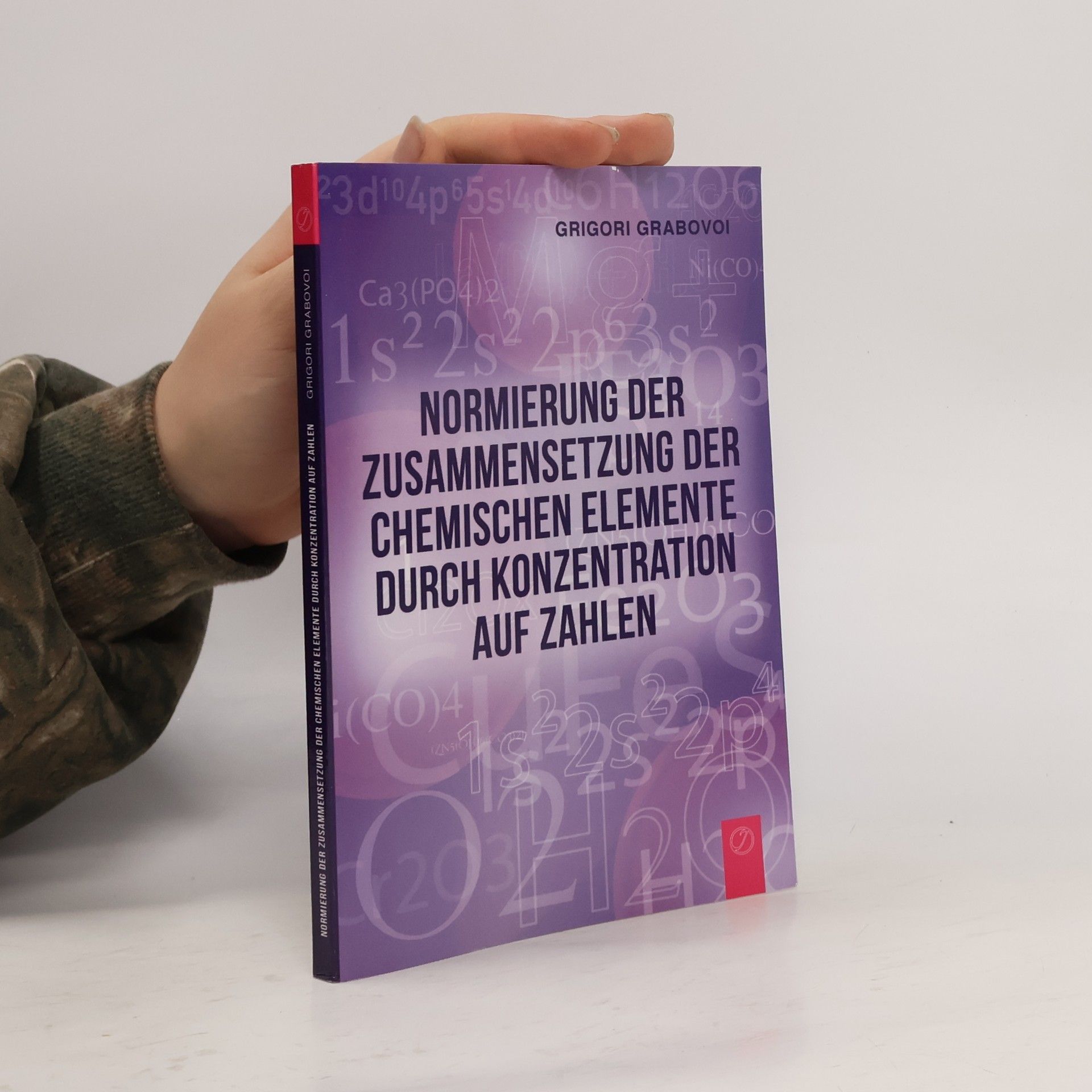 Grigorij Grabovoj Normierung der Zusammensetzung der chemischen Elemente durch Konzentration auf Zahlen