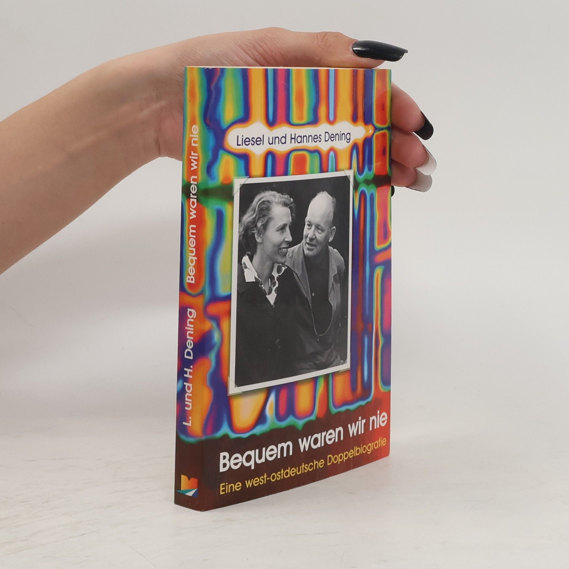 Liesel Dening Bequem waren wir nie