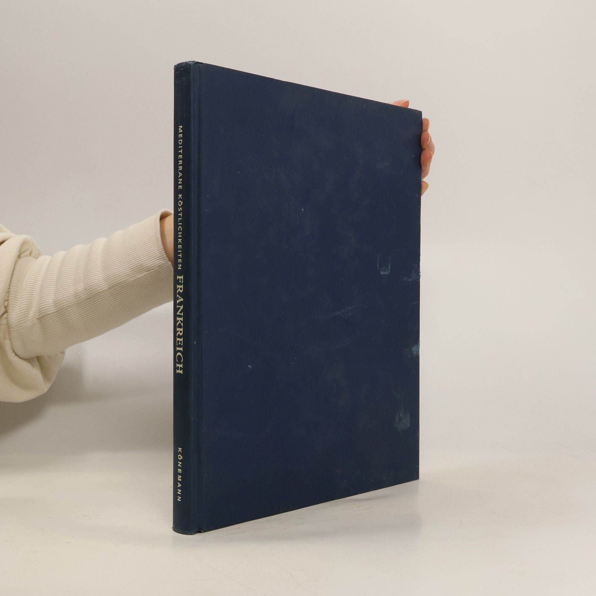 Kolektiv autorů Frankreich: Mediterrane Köstlichkeiten