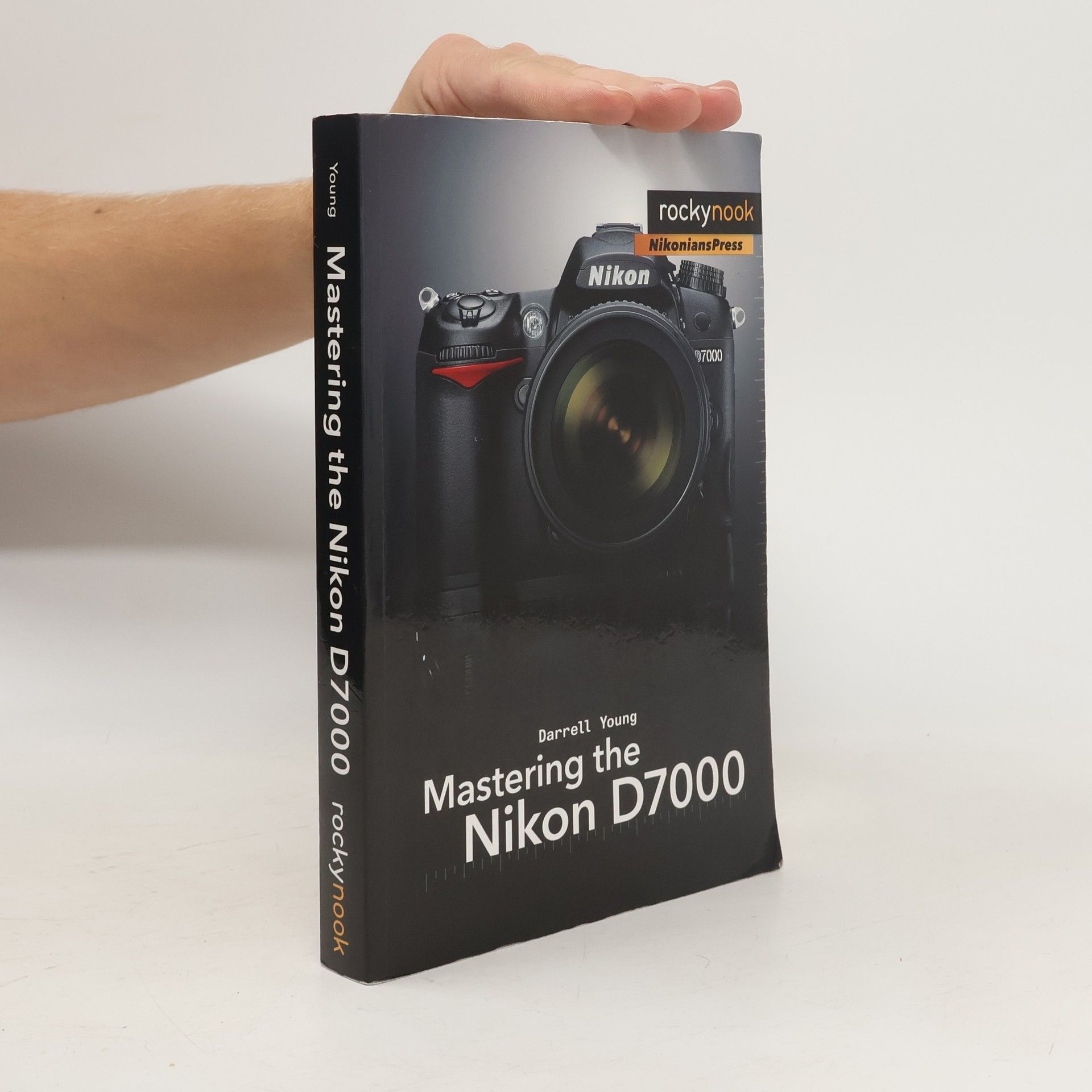 Darrell Young Mastering the Nikon D7000