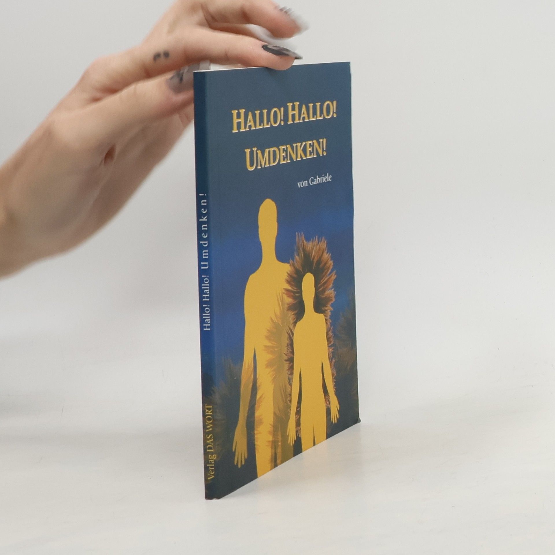 Gabriele Wittek Hallo! Hallo! Umdenken!