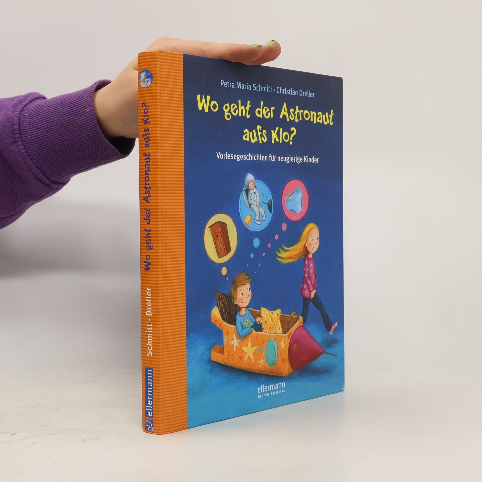 Petra Maria Schmitt Wo geht der Astronaut aufs Klo?