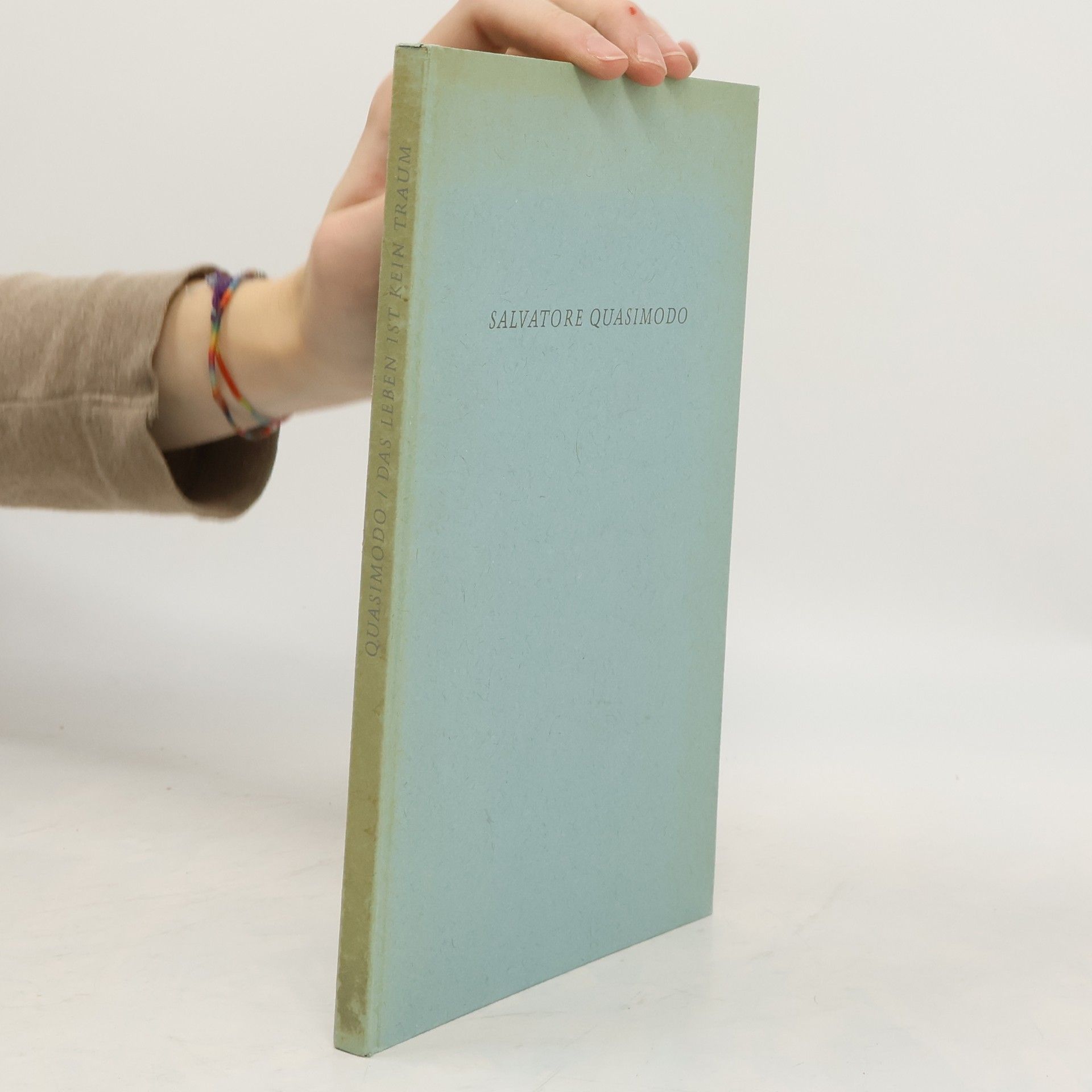 Salvatore Quasimodo Das Leben ist kein Traum