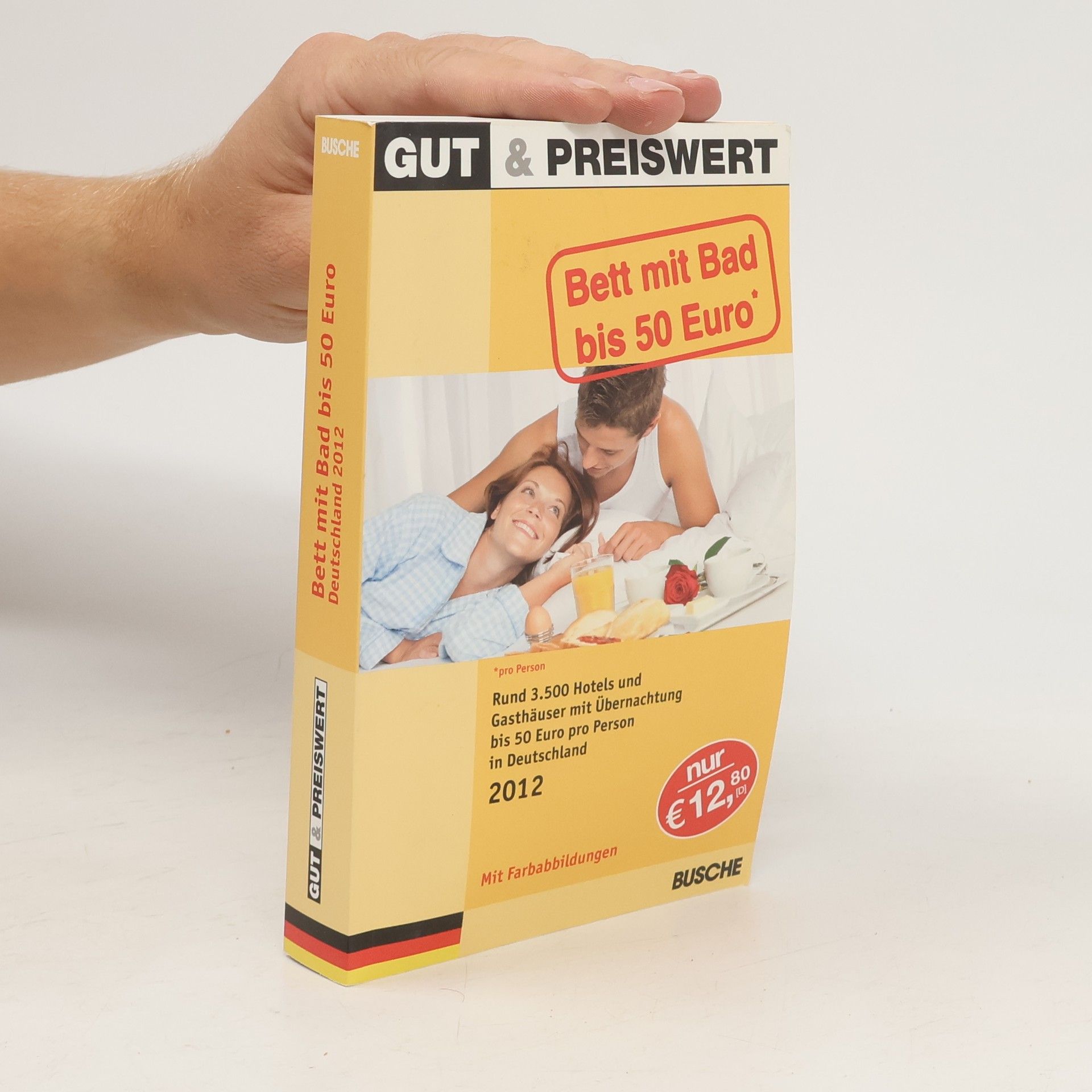 Collectif d'auteurs GUT & PREISWERT - Bett mit Bad bis 50 Euro 2012: Rund 3 500 Hotels und Gasthäuser mit Übernachtung bis 50 Euro pro Person in Deutschland