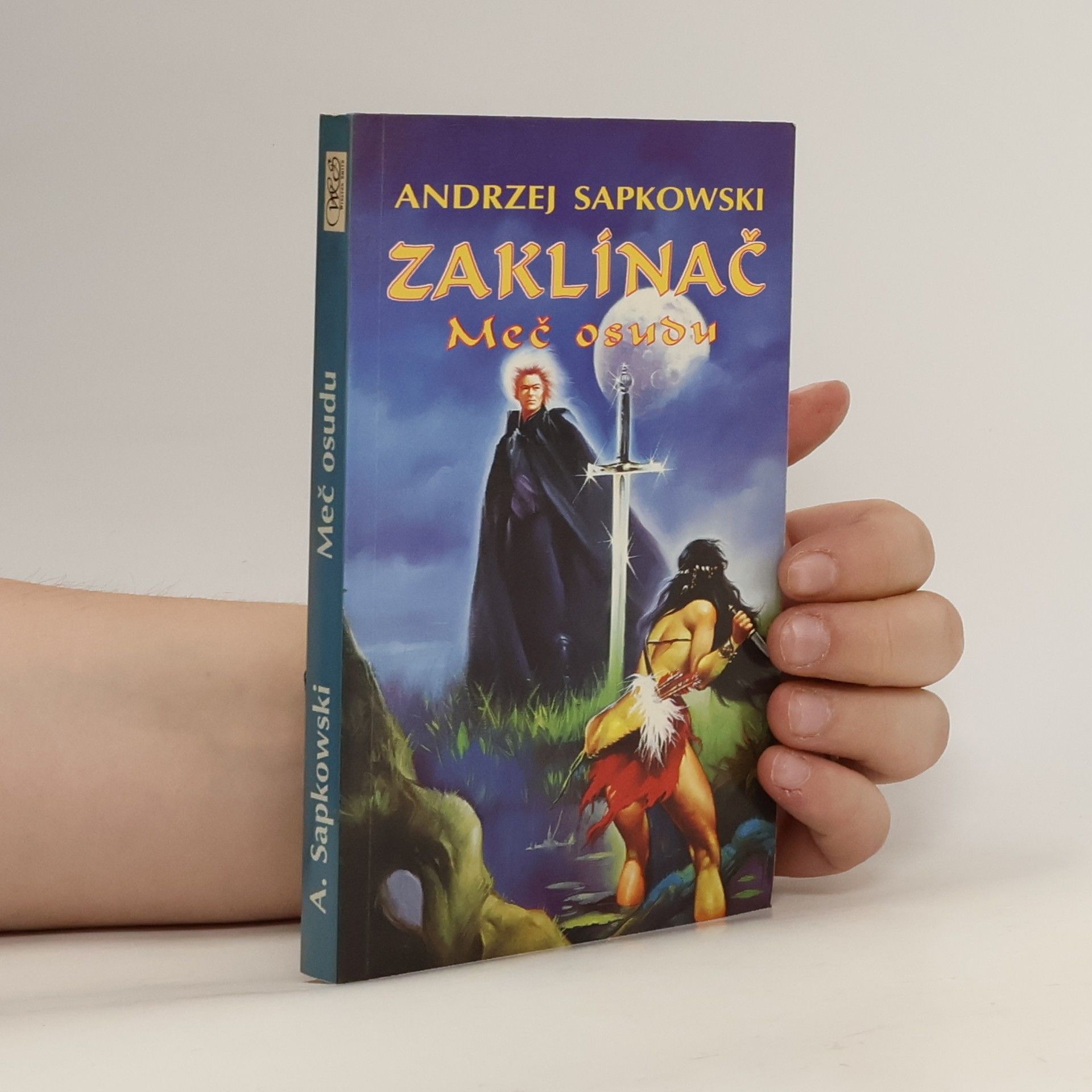 Andrzej Sapkowski Zaklínač. Meč osudu