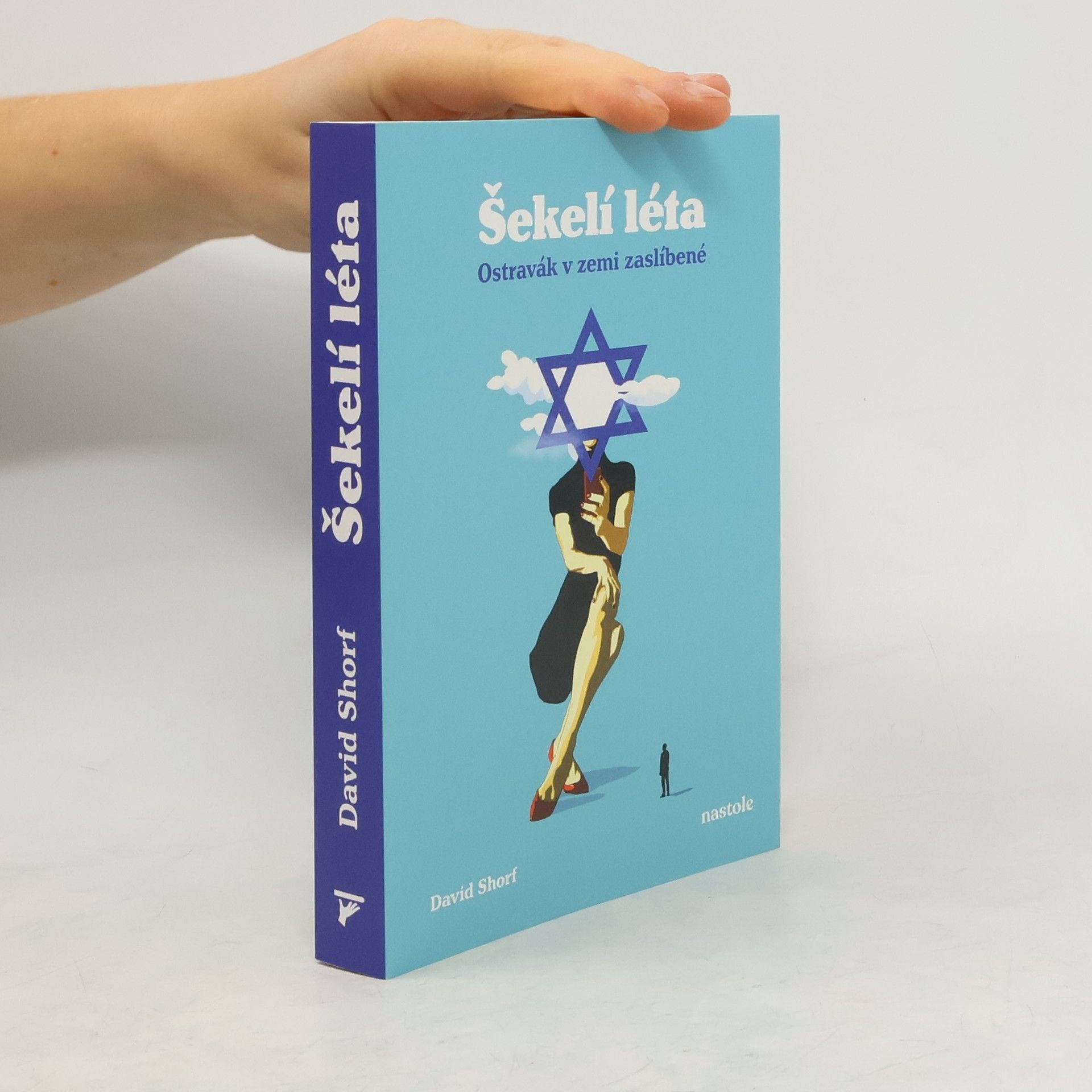 Šekelí léta. ostravák v zemi zaslíbené