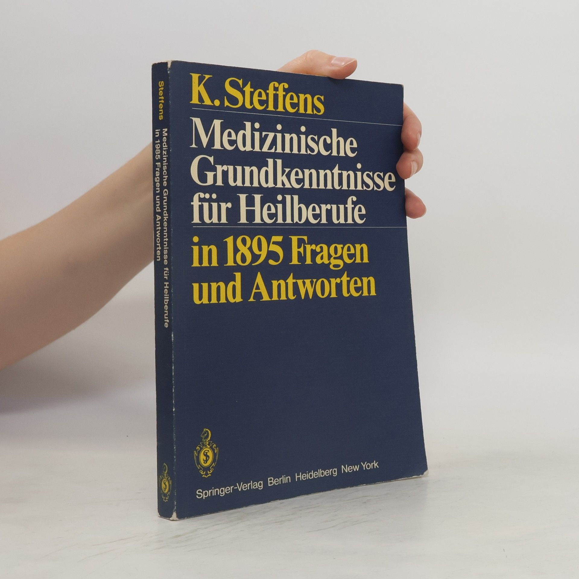 K. Steffens Medizinische Grundkenntnisse für Heilberufe