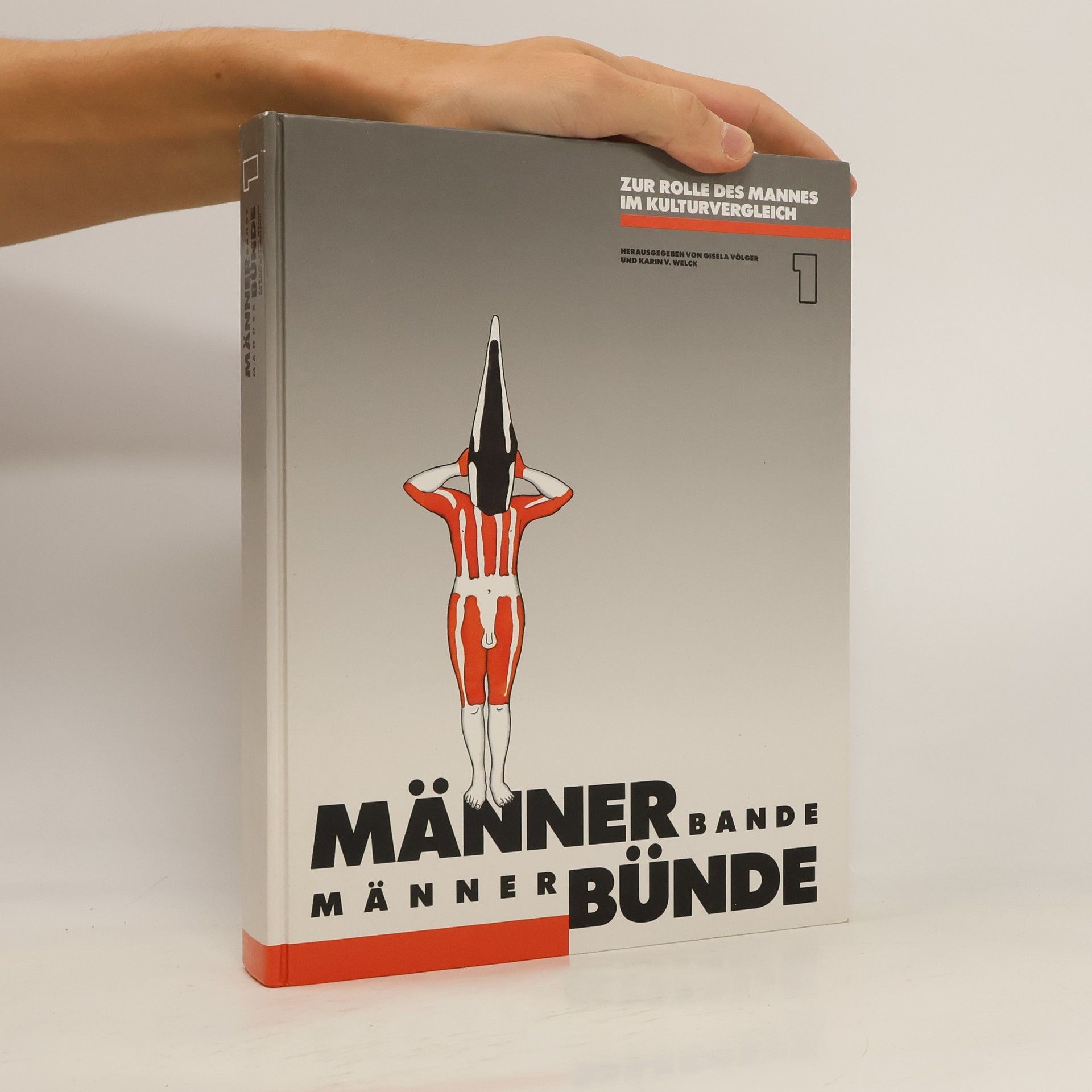 Various authors Männerbande, Männerbünde: zur Rolle des Mannes im Kulturvergleich. Band 1