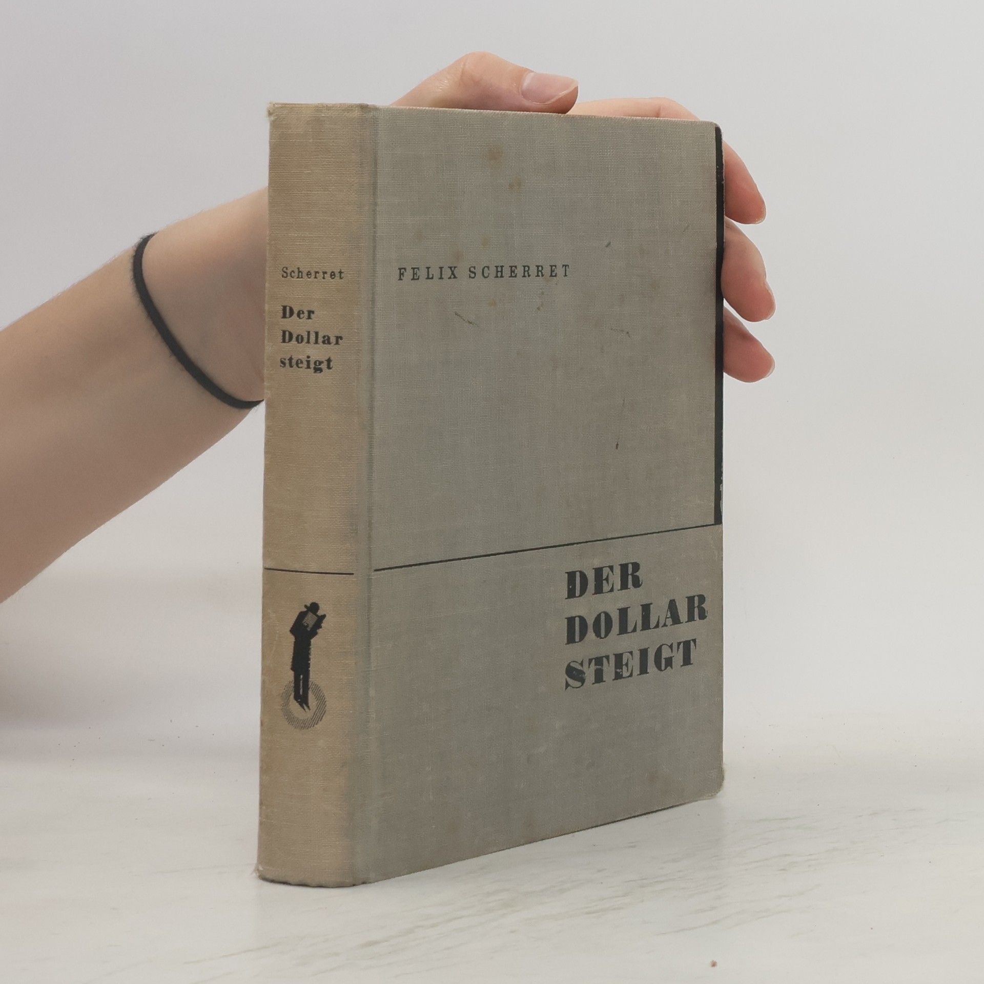 Felix Scherret Der Dollar steigt