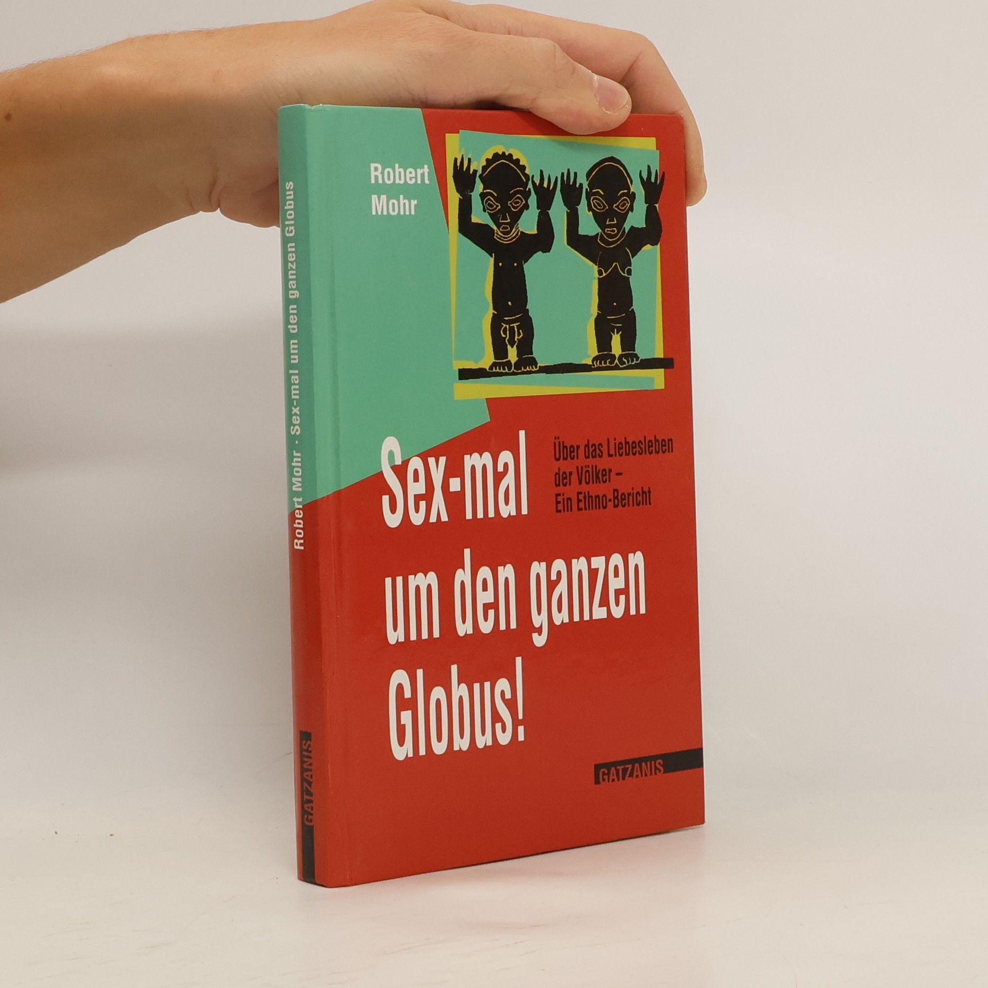 Robert Mohr Sex-mal um den ganzen Globus!