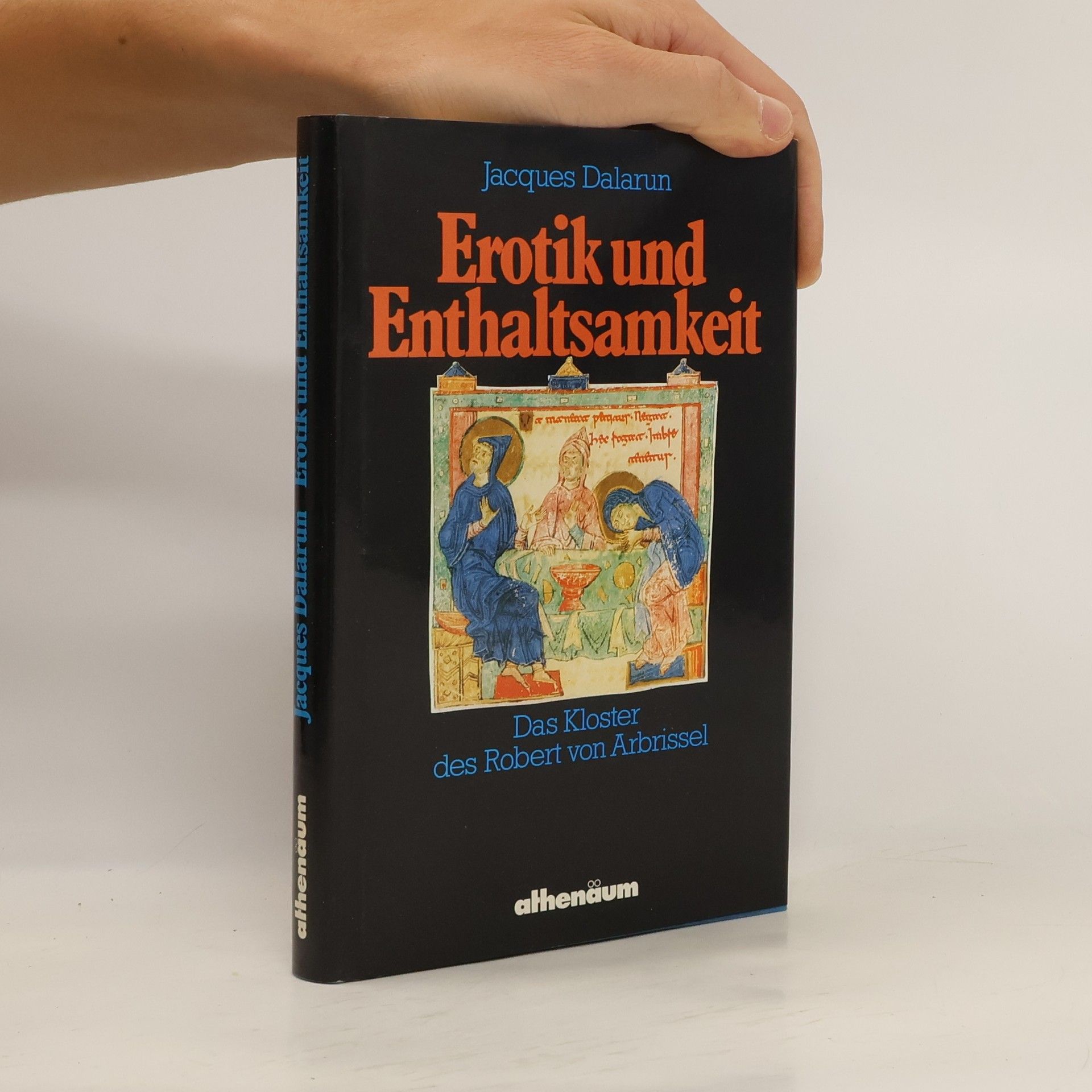 Jacques Dalarun Erotik und Enthaltsamkeit