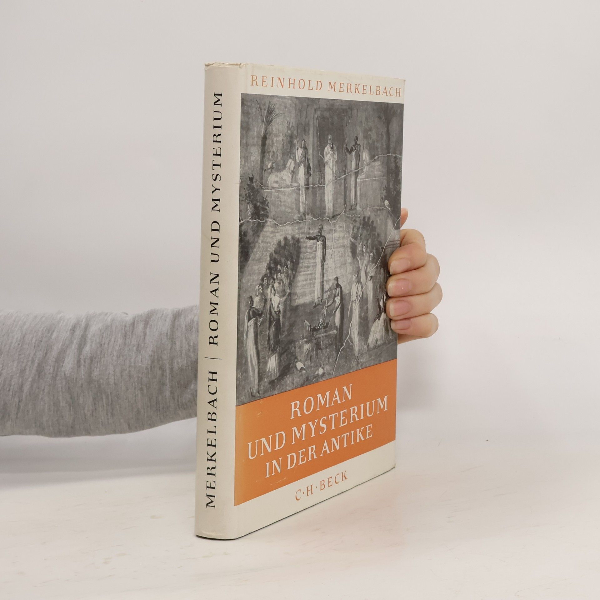 Reinhold Merkelbach Roman und Mysterium in der Antike