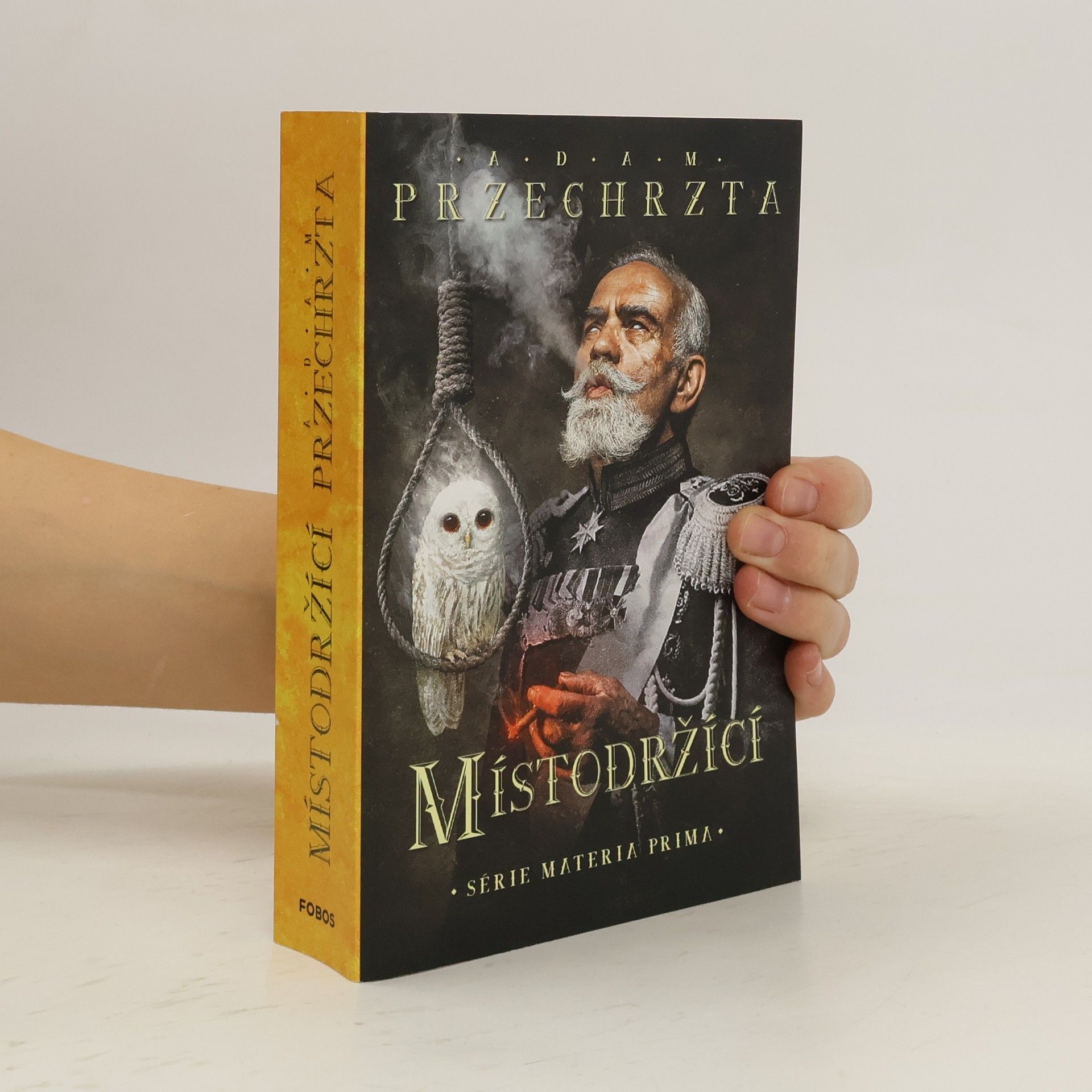 Adam Przechrzta Místodržící : druhý díl série Materia prima