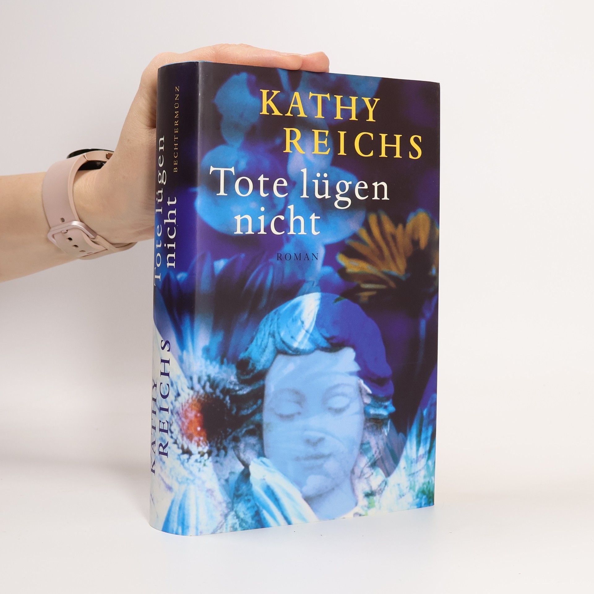 Kathy Reichs Tote lügen nicht